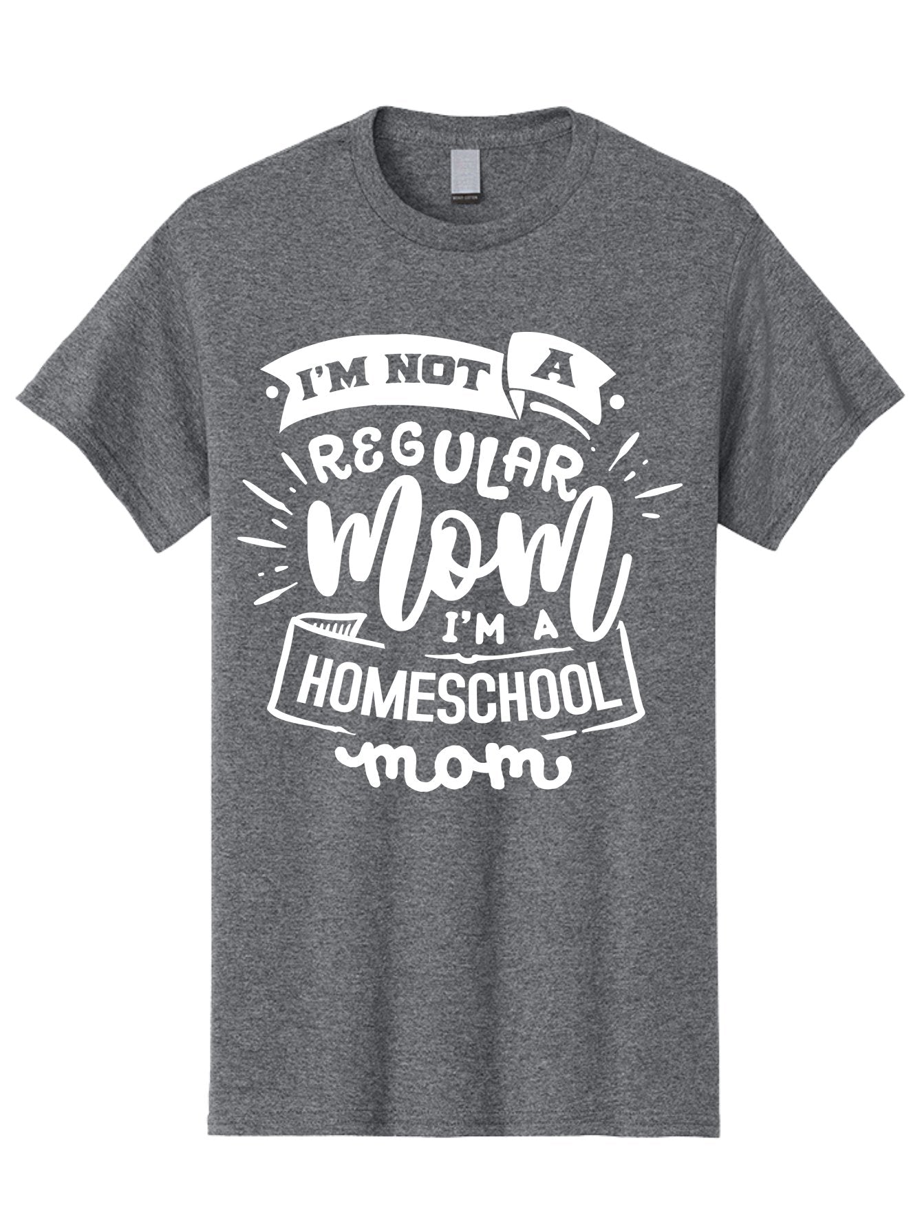 I-M-Not-A-Regular-Mom-I-M-A-Homeschool-Mom Men'S Graphic Tee, 100% Cotton, Comfortable Casual Summer Wear, Machine Washable, Homeschool Mom, Proud Parent, Alternative Education, Dedicated Mother, Homeschooling Lifestyle, Mom Quotes, Aab404 5