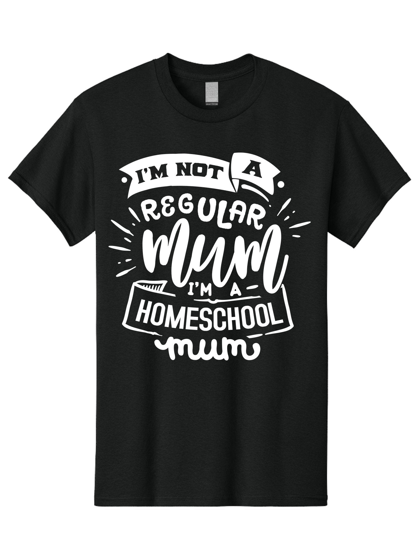 I-M-Not-A-Regular-Mum-I-M-A-Homeschool-Mum Men'S Graphic Tee, 100% Cotton, Comfortable Casual Summer Wear, Machine Washable, Homeschool Mom, Proud Parent, Alternative Education, Mom Life, Homeschooling, Parenting Tips, Education At Home, Aab406 15