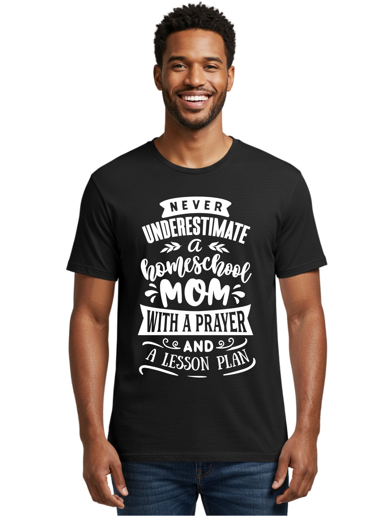 Never-Underestimate-Homeschool-Mom Men'S Graphic Tee, 100% Cotton, Comfortable Casual Summer Wear, Machine Washable, Homeschool Mom, Inspirational Quote, Motivational Message, Lesson Plan, Prayer, Homeschooling, Motherhood, Education, Aab413 19