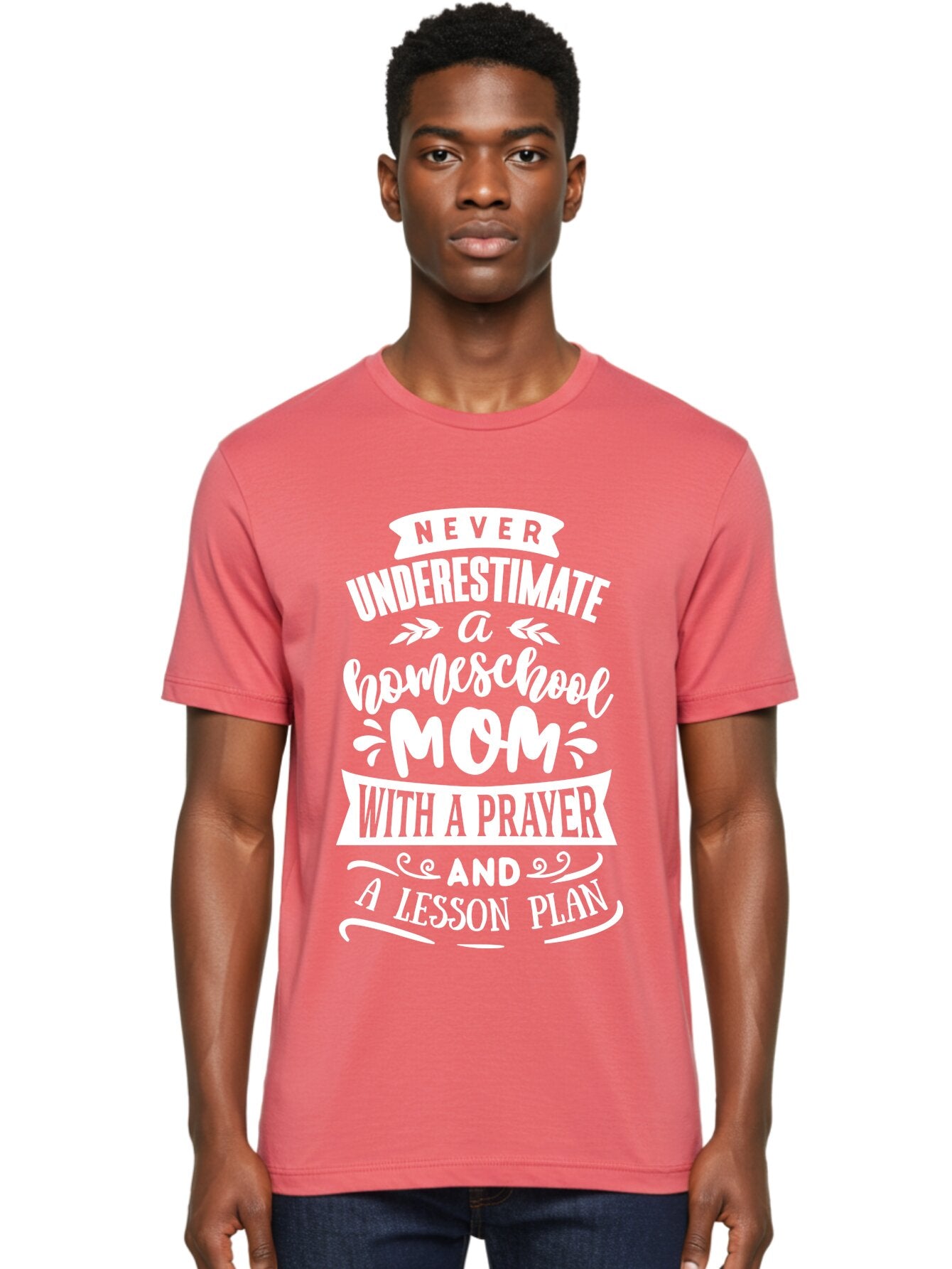 Never-Underestimate-Homeschool-Mom Men'S Graphic Tee, 100% Cotton, Comfortable Casual Summer Wear, Machine Washable, Homeschool Mom, Inspirational Quote, Motivational Message, Lesson Plan, Prayer, Homeschooling, Motherhood, Education, Aab413 25