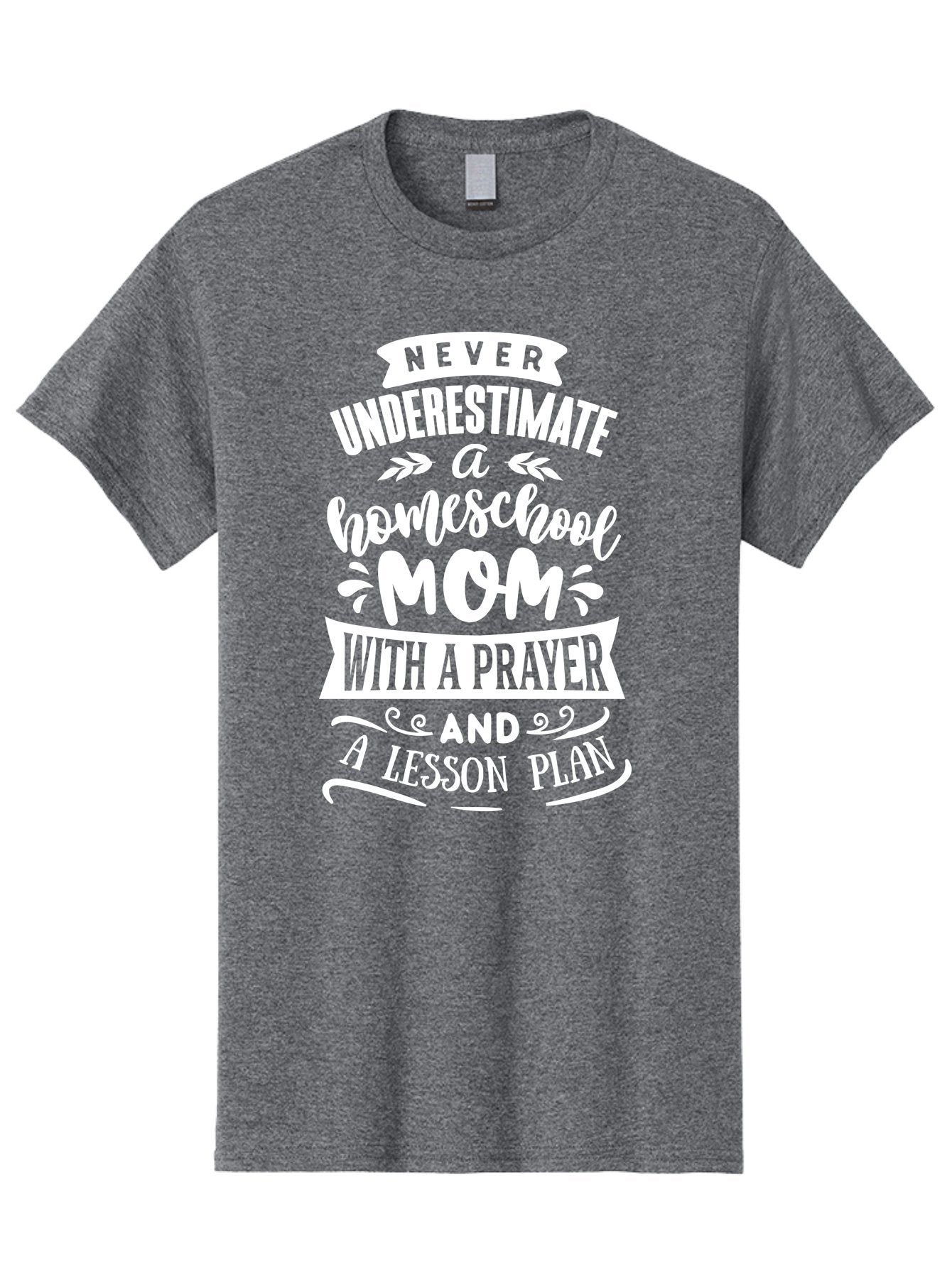 Never-Underestimate-Homeschool-Mom Men'S Graphic Tee, 100% Cotton, Comfortable Casual Summer Wear, Machine Washable, Homeschool Mom, Inspirational Quote, Motivational Message, Lesson Plan, Prayer, Homeschooling, Motherhood, Education, Aab413 10