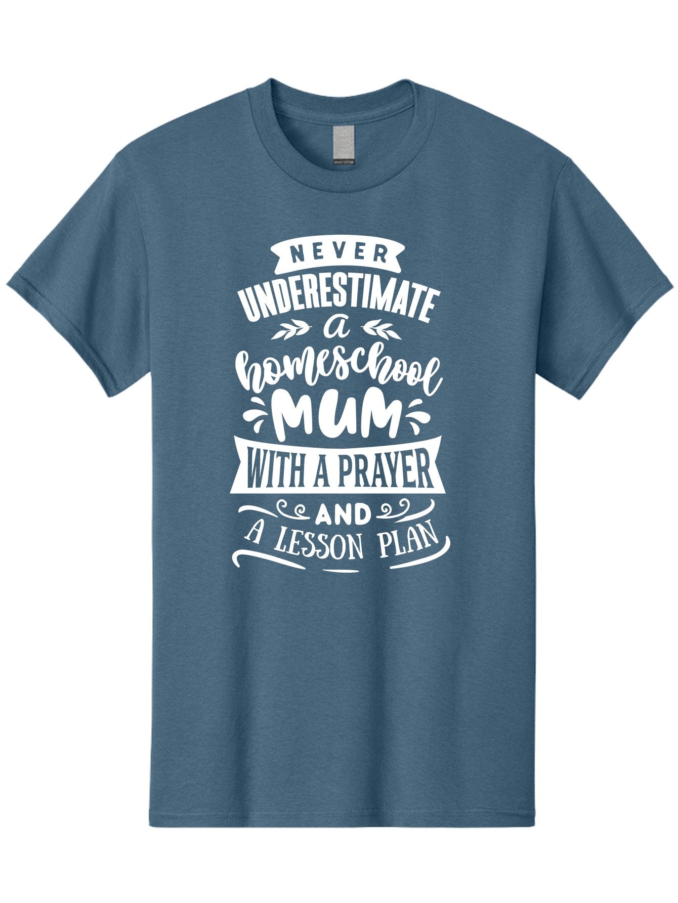 Never-Underestimate-Homeschool-Mum Men'S Graphic Tee, 100% Cotton, Comfortable Casual Summer Wear, Machine Washable, Homeschool Mum, Inspirational Quote, Motivational Phrase, Homeschooling Parent, Lesson Plan, Prayer, Education Support, Aab414 15