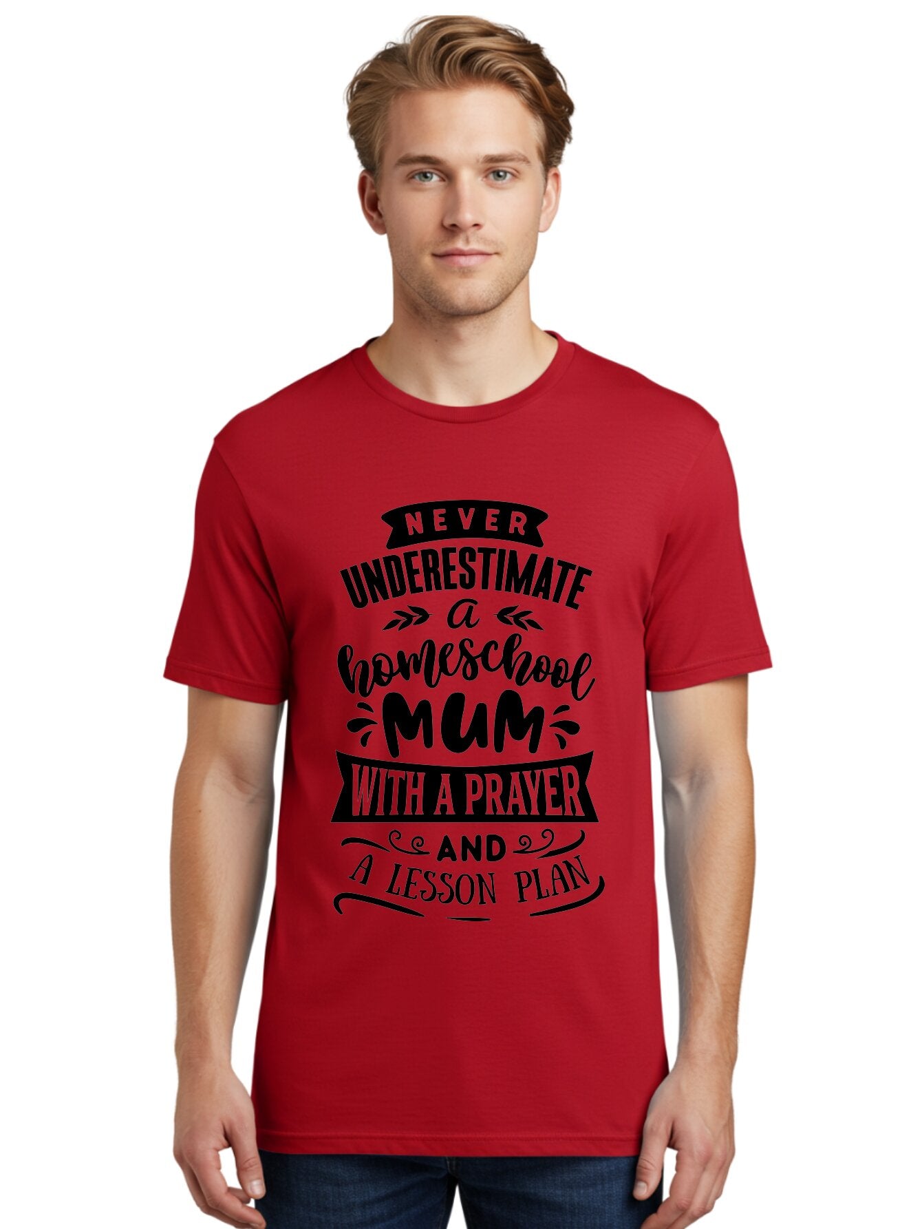 Never-Underestimate-Mum Men'S Graphic Tee, 100% Cotton, Comfortable Casual Summer Wear, Machine Washable, Homeschool Mom, Inspirational Quote, Motivational Message, Teaching Mom, Lesson Plan, Prayer, Homeschooling, Parenting, Education, Faith Aab416 23