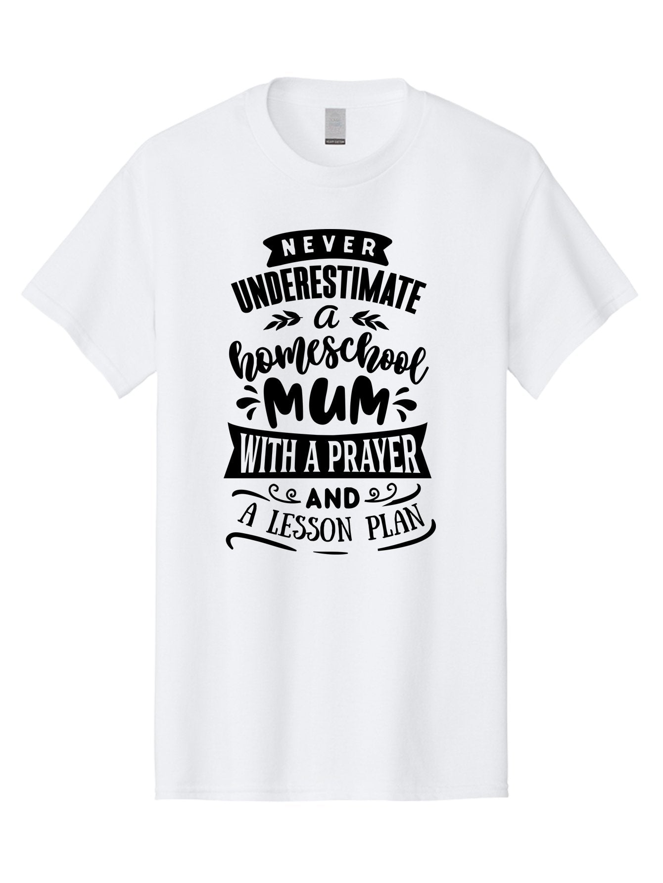 Never-Underestimate-Mum Men'S Graphic Tee, 100% Cotton, Comfortable Casual Summer Wear, Machine Washable, Homeschool Mom, Inspirational Quote, Motivational Message, Teaching Mom, Lesson Plan, Prayer, Homeschooling, Parenting, Education, Faith Aab416 10