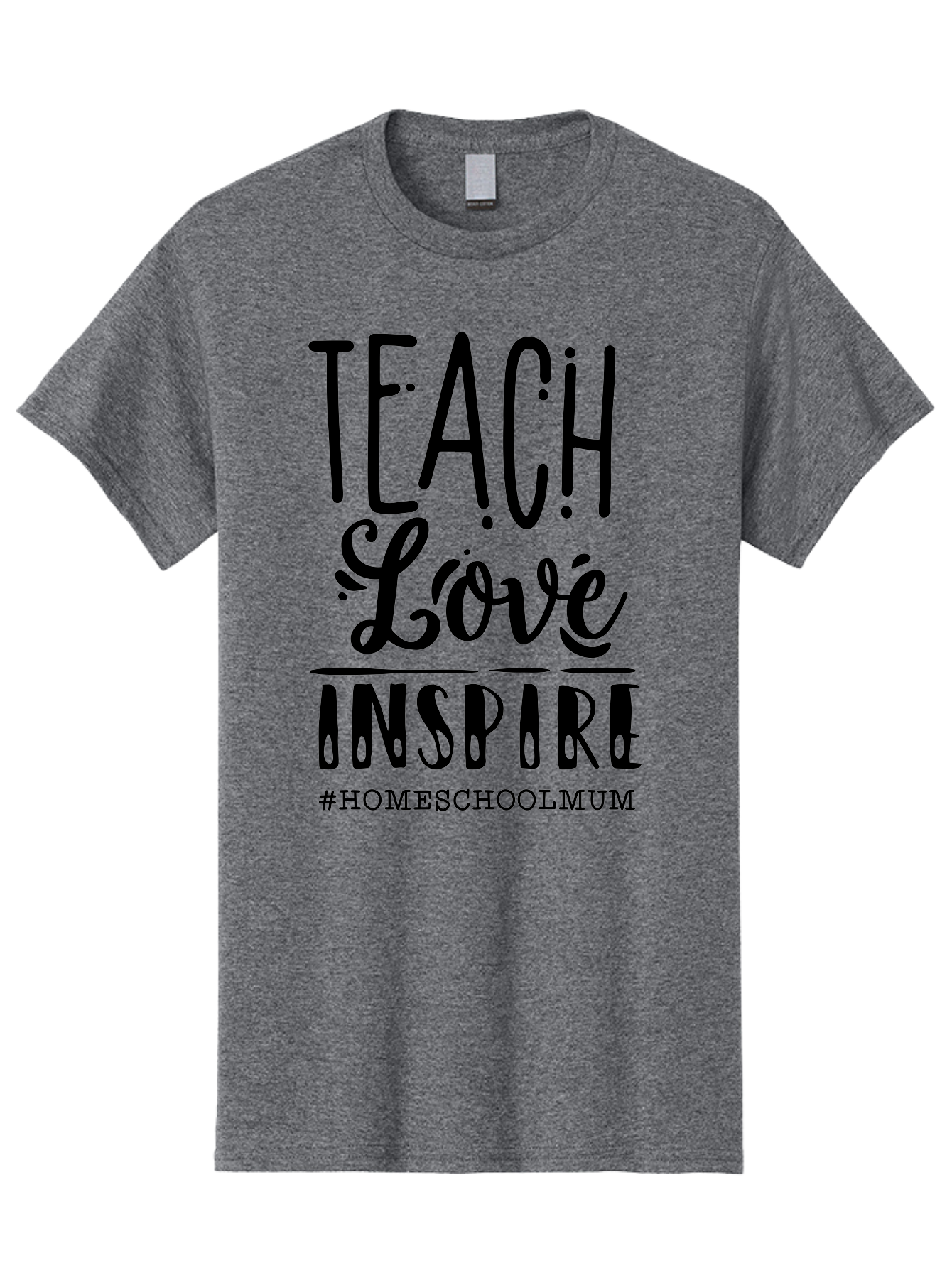 Teach-Love-Inspire-1 Men'S Graphic Tee, 100% Cotton, Comfortable Casual Summer Wear, Machine Washable, Homeschooling Inspiration, Teaching With Love, Parenting Motivation, Inspirational Quotes, Homeschool Mum, Teaching Philosophy, Aab442 25