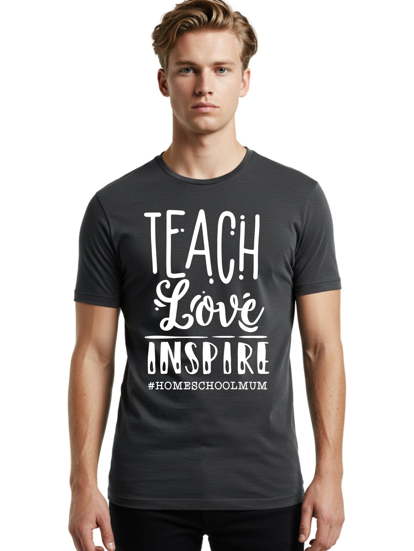 Teach-Love-Inspire Men'S Graphic Tee, 100% Cotton, Comfortable Casual Summer Wear, Machine Washable, Inspirational Quote, Teaching With Love, Homeschooling Mom, Educational Motivation, Teaching Inspiration, Loving Teacher, Homeschool Mum, Aab445 22