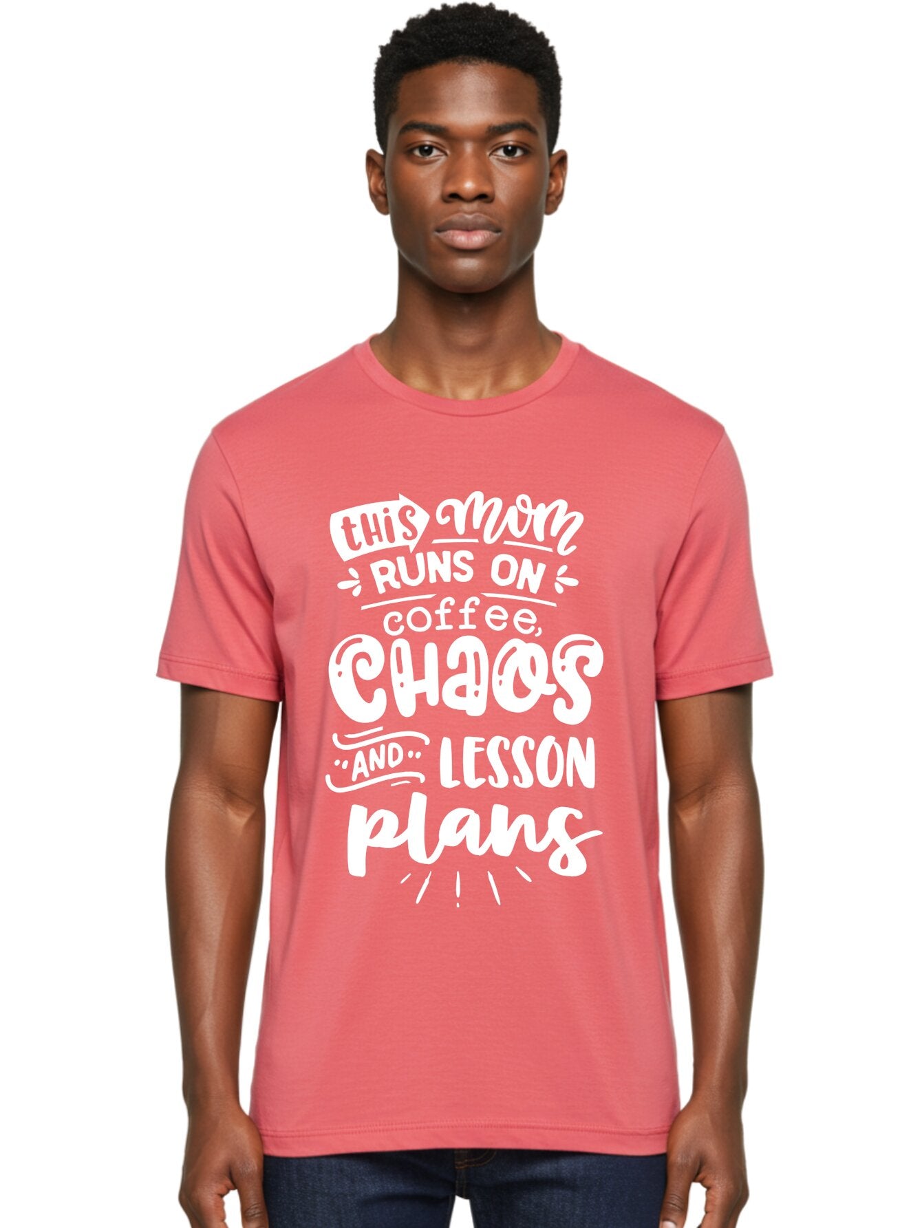 This-Mom-Runs-On-Coffee-Chaos-And-Lesson-Plans Men'S Graphic Tee, 100% Cotton, Comfortable Casual Summer Wear, Machine Washable, Funny Mom Quote, Mom Life, Coffee Humor, Teacher Mom, Chaotic Parenting, Lesson Plans, Mom Humor, Humorous Quote, Aab450 24