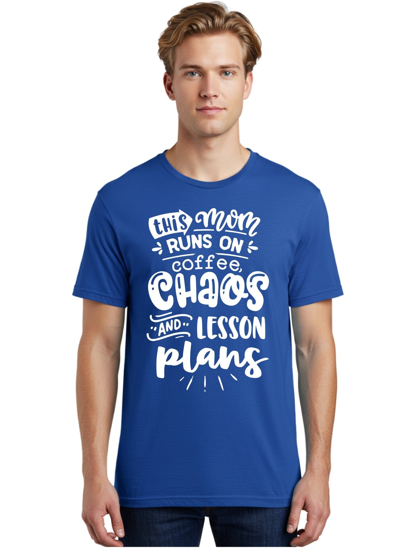 This-Mom-Runs-On-Coffee-Chaos-And-Lesson-Plans Men'S Graphic Tee, 100% Cotton, Comfortable Casual Summer Wear, Machine Washable, Funny Mom Quote, Mom Life, Coffee Humor, Teacher Mom, Chaotic Parenting, Lesson Plans, Mom Humor, Humorous Quote, Aab450 27