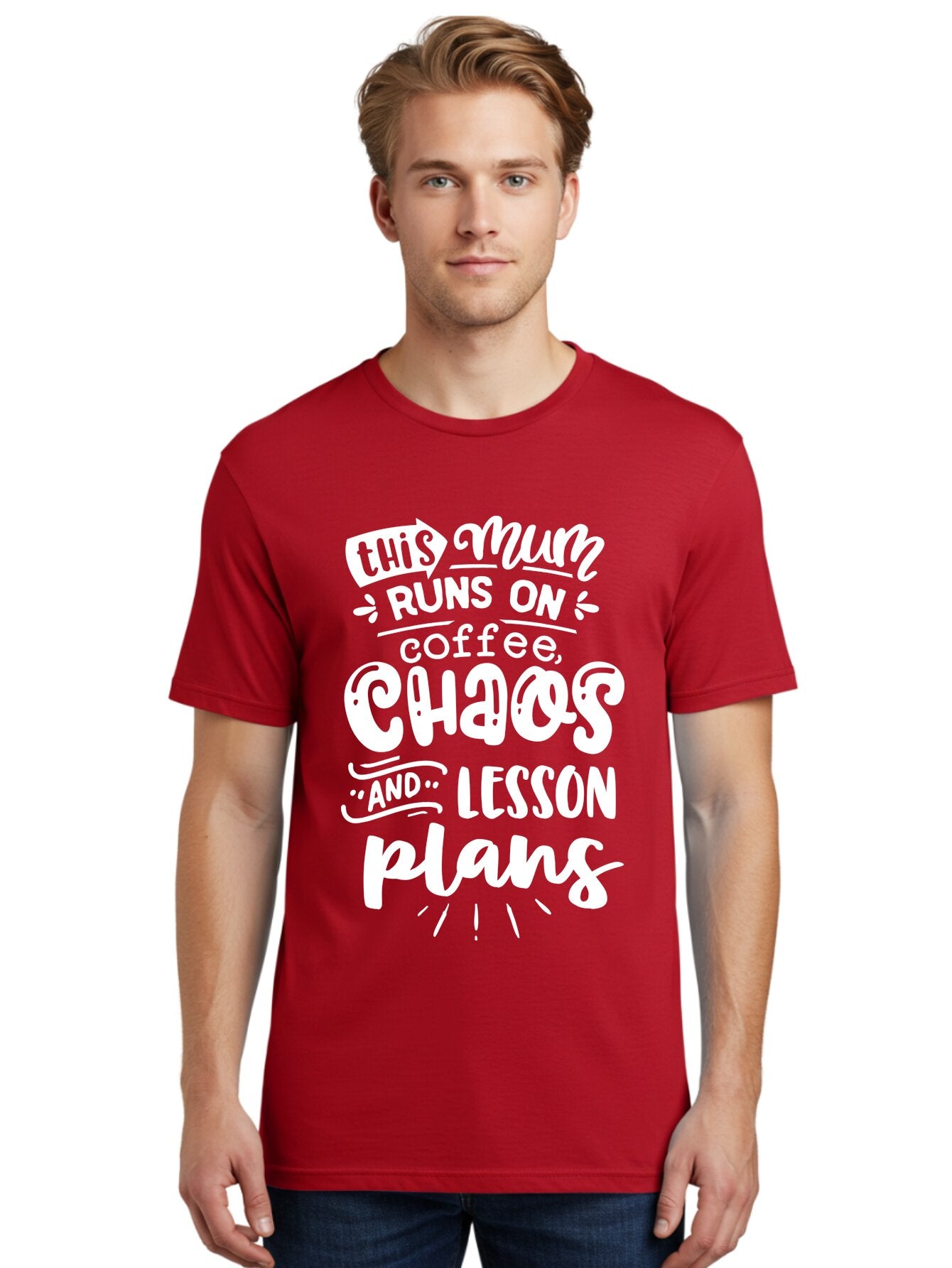 This-Mum-Runs-On-Coffee-Chaos-And-Lesson-Plans Men'S Graphic Tee, 100% Cotton, Comfortable Casual Summer Wear, Machine Washable, Funny Mom Quote, Teacher Humor, Coffee Lover, Chaotic Life, Lesson Plans, Mom Life, Teacher Life, Humorous Quote, Aab451 23