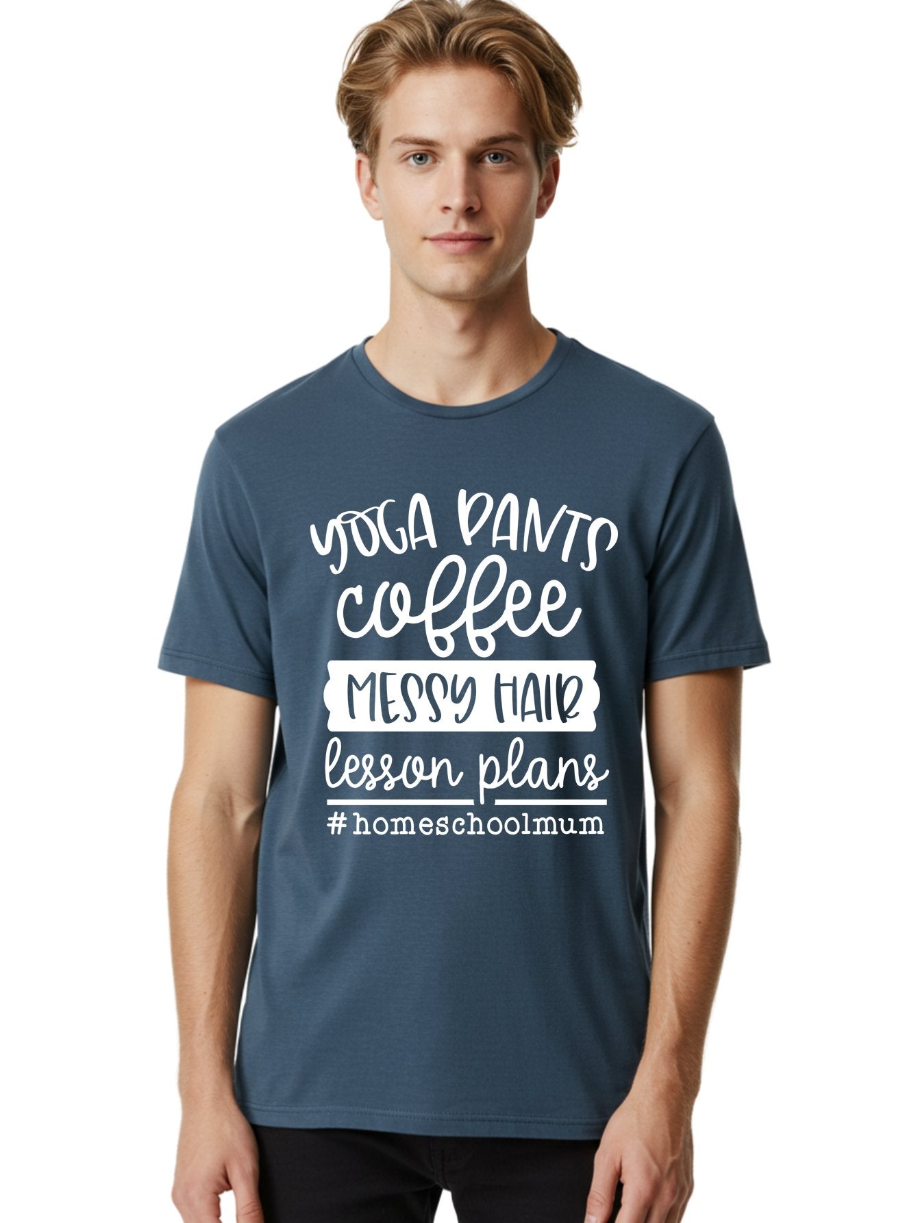 Yoga-Pants-Coffee-Messy-Hair-Lesson-Plans Men'S Graphic Tee, 100% Cotton, Comfortable Casual Summer Wear, Machine Washable, Homeschooling Mom, Yoga Pants, Messy Bun, Coffee Break, Lesson Plans, Mom Life, Homeschooling Lifestyle, Aab460 29