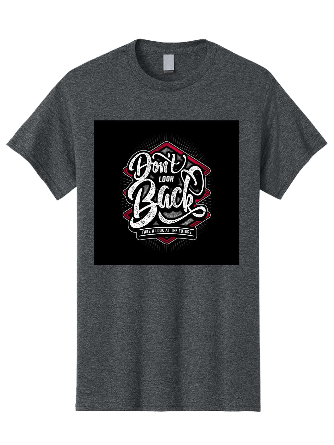 Don-T-Look-Back Men'S Graphic Tee, 100% Cotton, Comfortable Casual Summer Wear, Machine Washable, Motivational Quote, Inspirational Saying, Don'T Look Back, Take A Look At The Future, Motivational Poster, Typography Art, Bold Font, Aab465 9