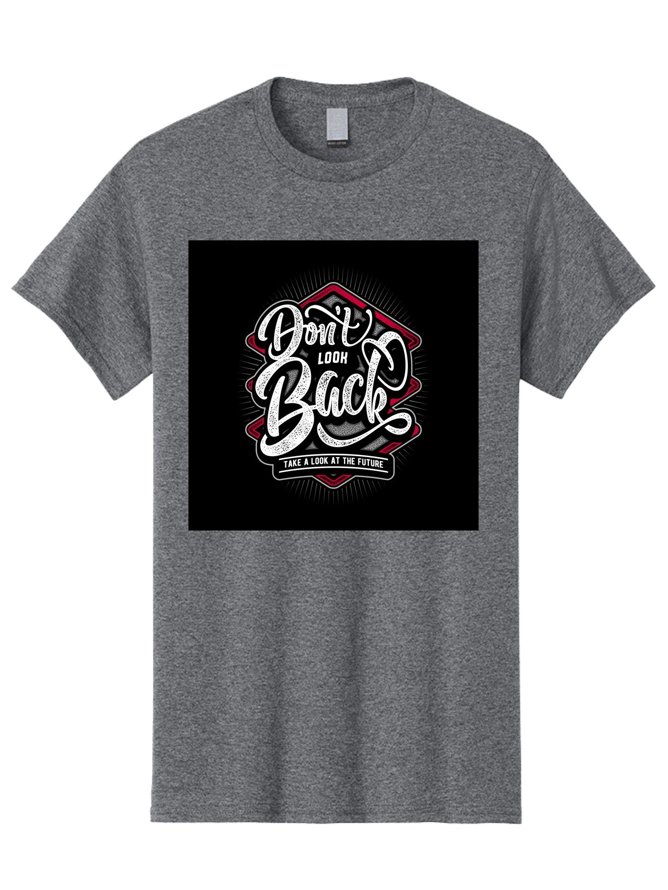 Don-T-Look-Back Men'S Graphic Tee, 100% Cotton, Comfortable Casual Summer Wear, Machine Washable, Motivational Quote, Inspirational Saying, Don'T Look Back, Take A Look At The Future, Motivational Poster, Typography Art, Bold Font, Aab465 10