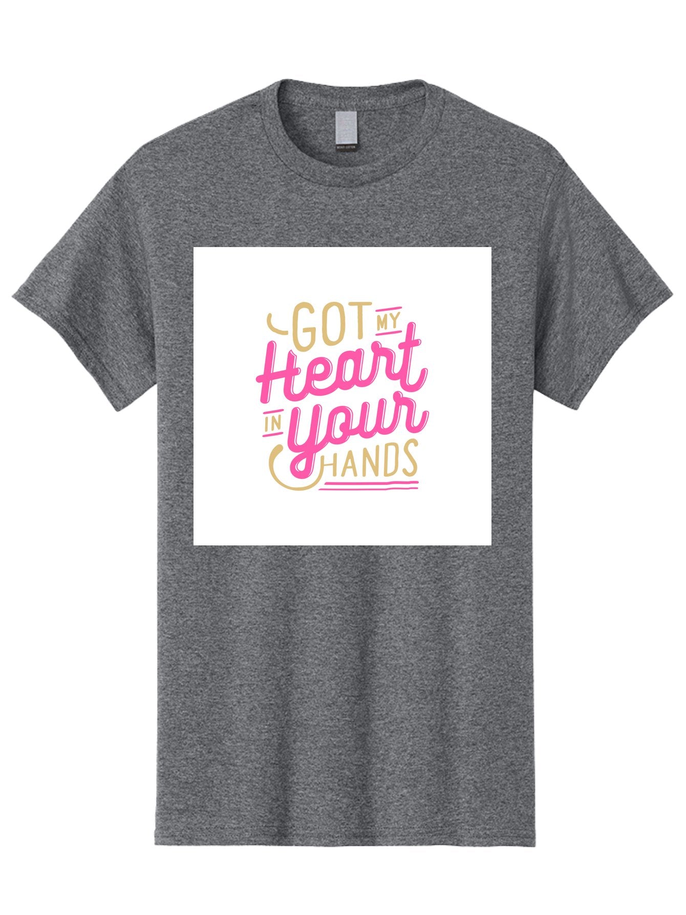 Got-My-Heart-In-Your-Hands Men'S Graphic Tee, 100% Cotton, Comfortable Casual Summer Wear, Machine Washable, Love Quote, Typography Art, Heartwarming Phrase, Gold And Pink Lettering, Inspirational Words, Romantic Gesture, Sweet Sentiment, Aab469