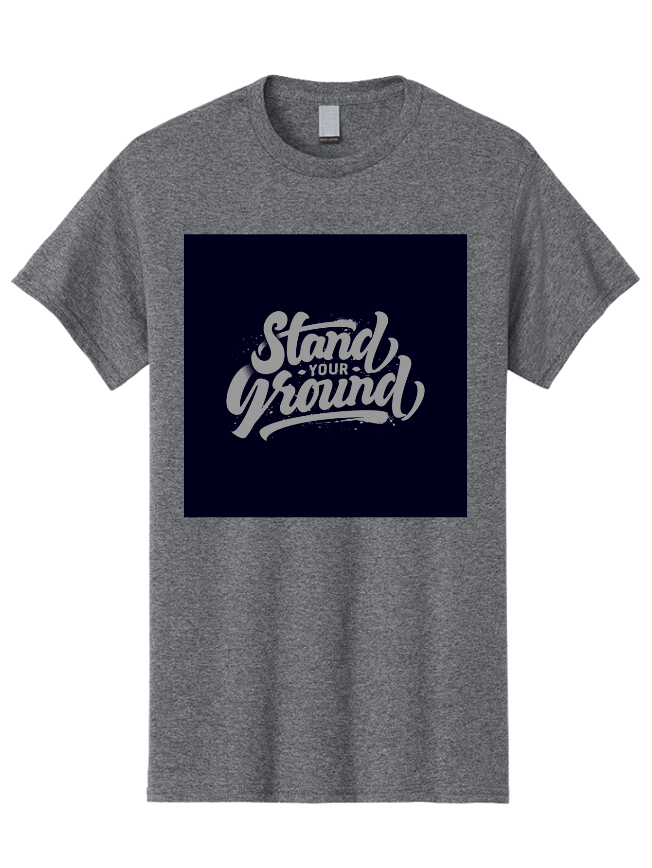 Stand-Your-Ground Men'S Graphic Tee, 100% Cotton, Comfortable Casual Summer Wear, Machine Washable, Motivational Quote, Inspirational Phrase, Stand Your Ground, Bold Typography, Gray Text, Dark Background, Empowerment, Confidence, Aab483 9