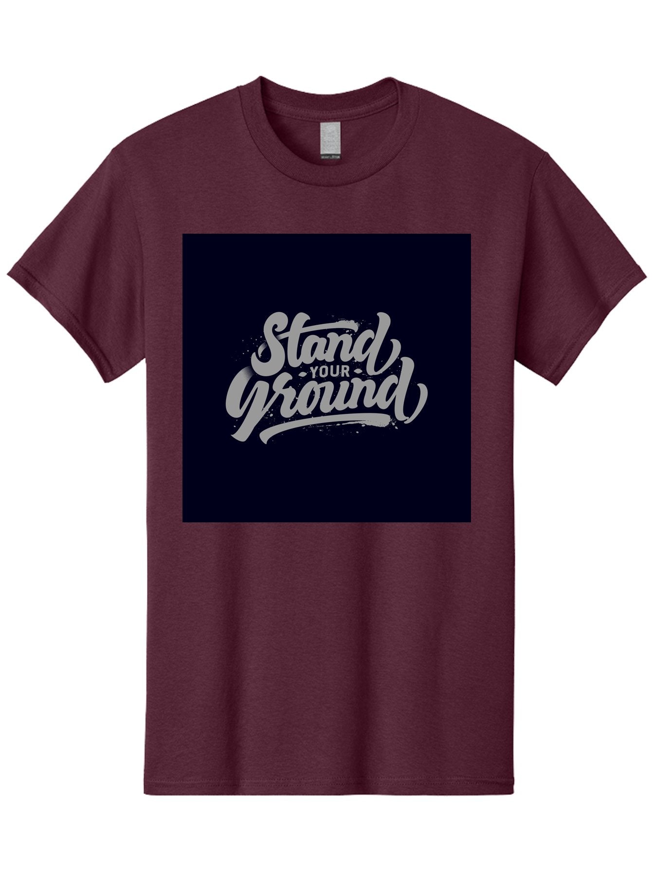 Stand-Your-Ground Men'S Graphic Tee, 100% Cotton, Comfortable Casual Summer Wear, Machine Washable, Motivational Quote, Inspirational Phrase, Stand Your Ground, Bold Typography, Gray Text, Dark Background, Empowerment, Confidence, Aab483