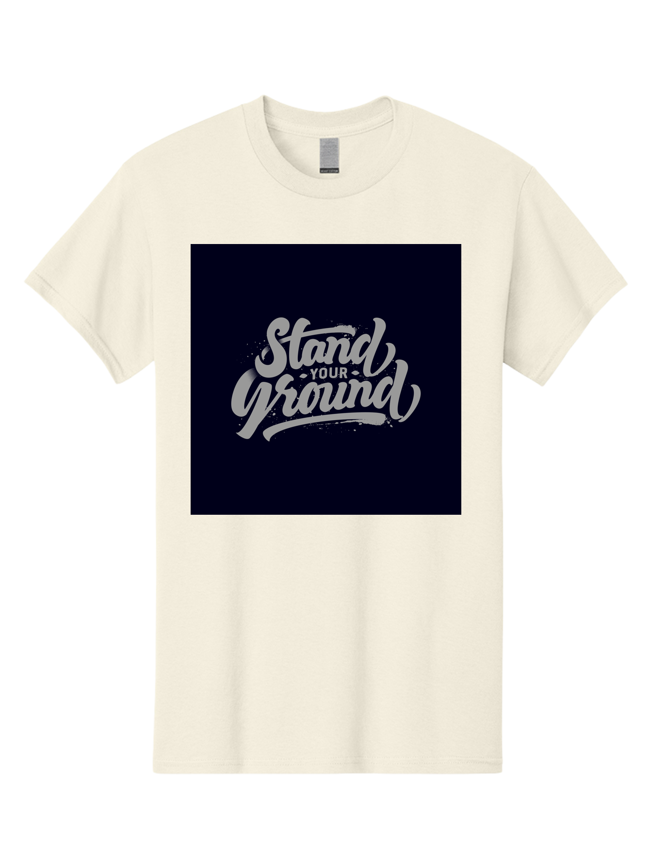 Stand-Your-Ground Men'S Graphic Tee, 100% Cotton, Comfortable Casual Summer Wear, Machine Washable, Motivational Quote, Inspirational Phrase, Stand Your Ground, Bold Typography, Gray Text, Dark Background, Empowerment, Confidence, Aab483 17