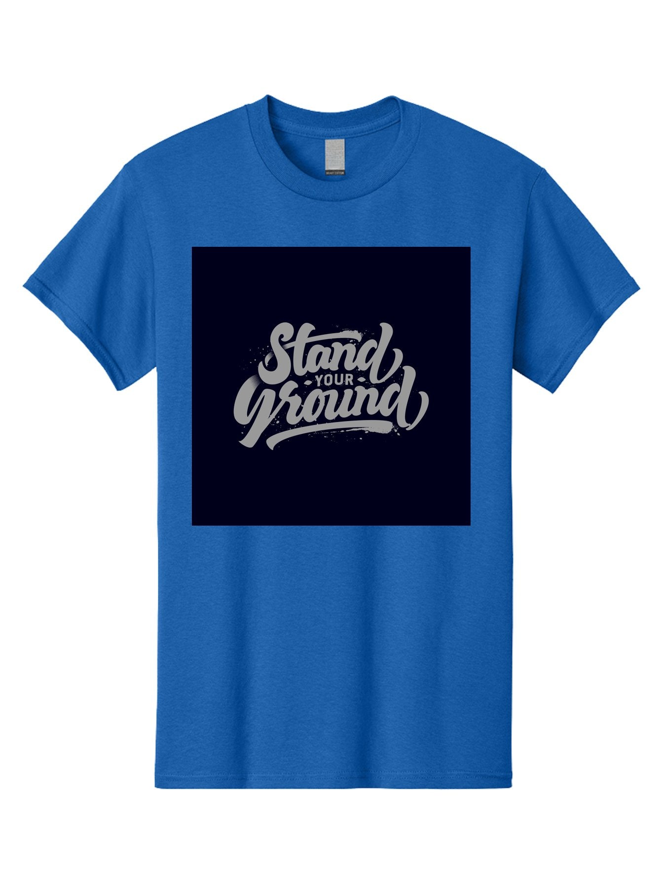 Stand-Your-Ground Men'S Graphic Tee, 100% Cotton, Comfortable Casual Summer Wear, Machine Washable, Motivational Quote, Inspirational Phrase, Stand Your Ground, Bold Typography, Gray Text, Dark Background, Empowerment, Confidence, Aab483 8