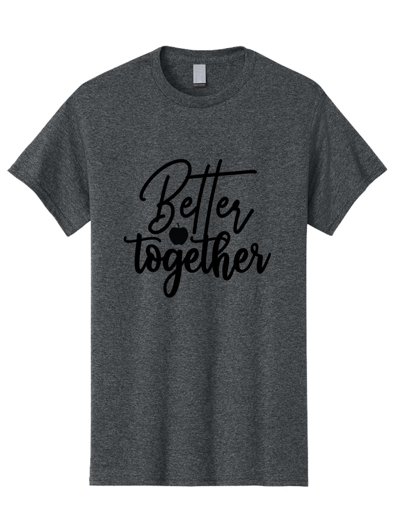 Better-Together Men'S Graphic Tee, 100% Cotton, Comfortable Casual Summer Wear, Machine Washable, Better Together, Inspirational Quote, Apple Symbol, Teamwork, Unity, Motivational Phrase, Cursive Text, Black Font, Educational Theme Aab565 7