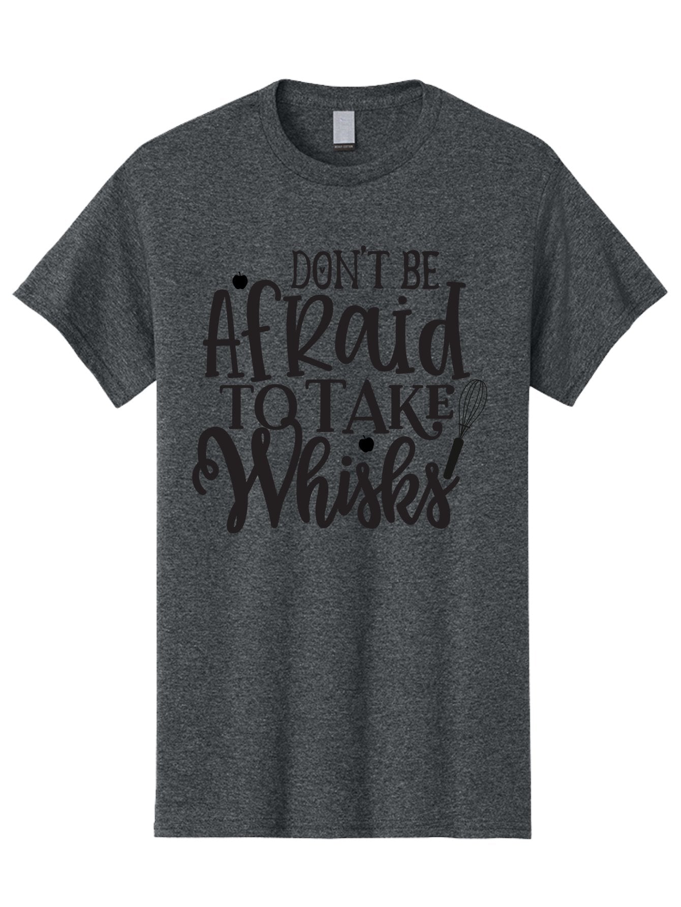 Don-T-Be-Afraid-To-Take-Whisks Men'S Graphic Tee, 100% Cotton, Comfortable Casual Summer Wear, Machine Washable, Cooking Quotes, Kitchen Motivation, Cooking Inspiration, Baking Humor, Whisk Illustrations, Foodie Phrases, Recipe Encouragement Aab571 3