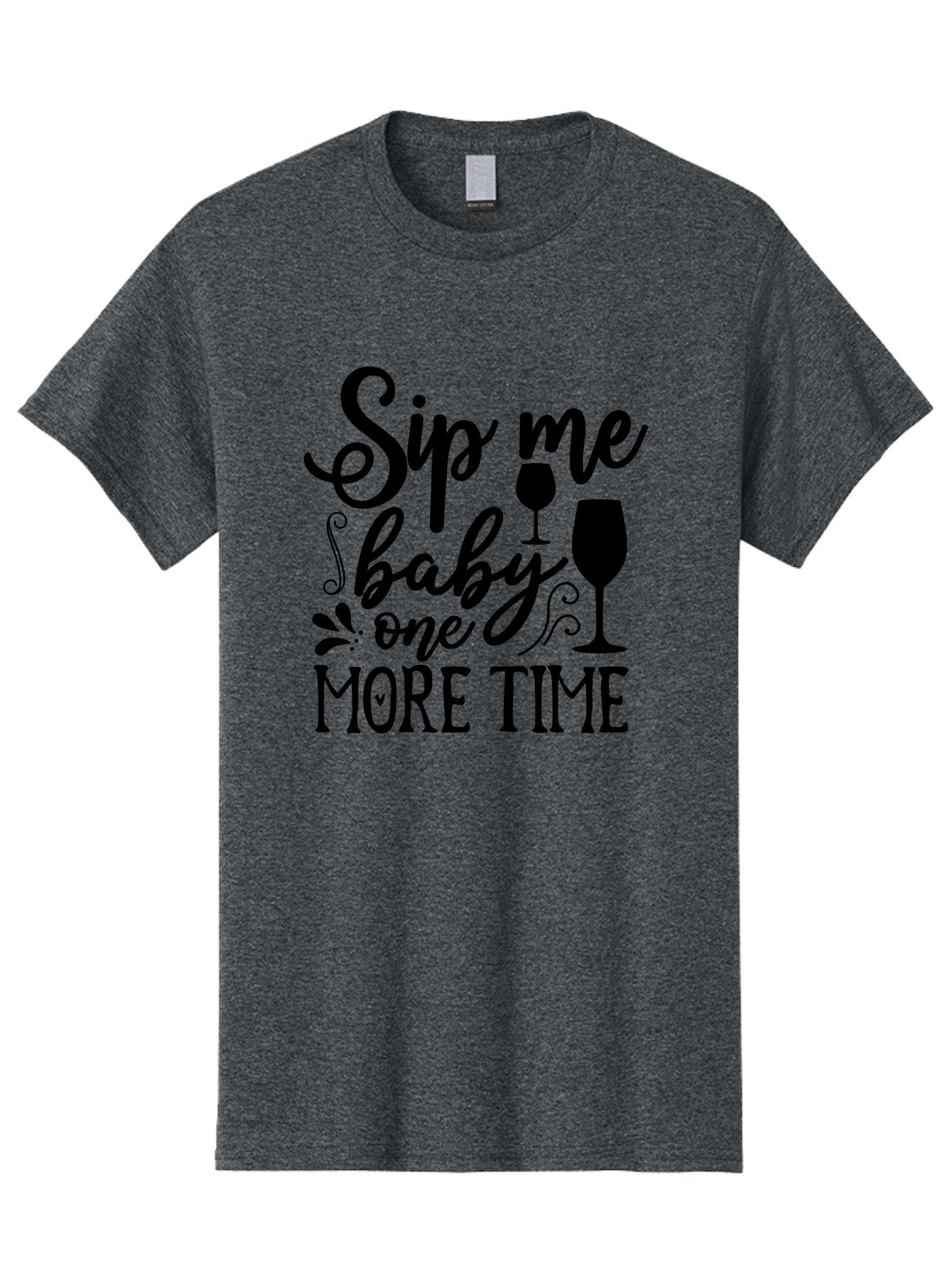 Sip-Me-Baby-One-More-Time Men'S Graphic Tee, 100% Cotton, Comfortable Casual Summer Wear, Machine Washable, Wine Glasses, Funny Quote, Sip Me Baby, Wine Lover, Party Phrase, Drinking Humor, Wine Quotes, Humorous Sayings, Aab589 5