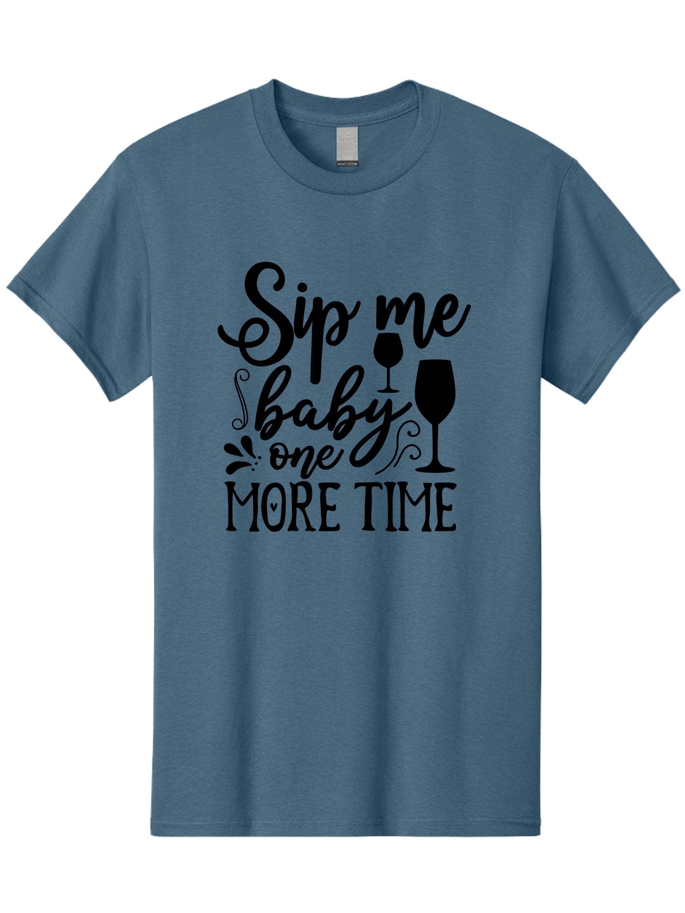 Sip-Me-Baby-One-More-Time Men'S Graphic Tee, 100% Cotton, Comfortable Casual Summer Wear, Machine Washable, Wine Glasses, Funny Quote, Sip Me Baby, Wine Lover, Party Phrase, Drinking Humor, Wine Quotes, Humorous Sayings, Aab589