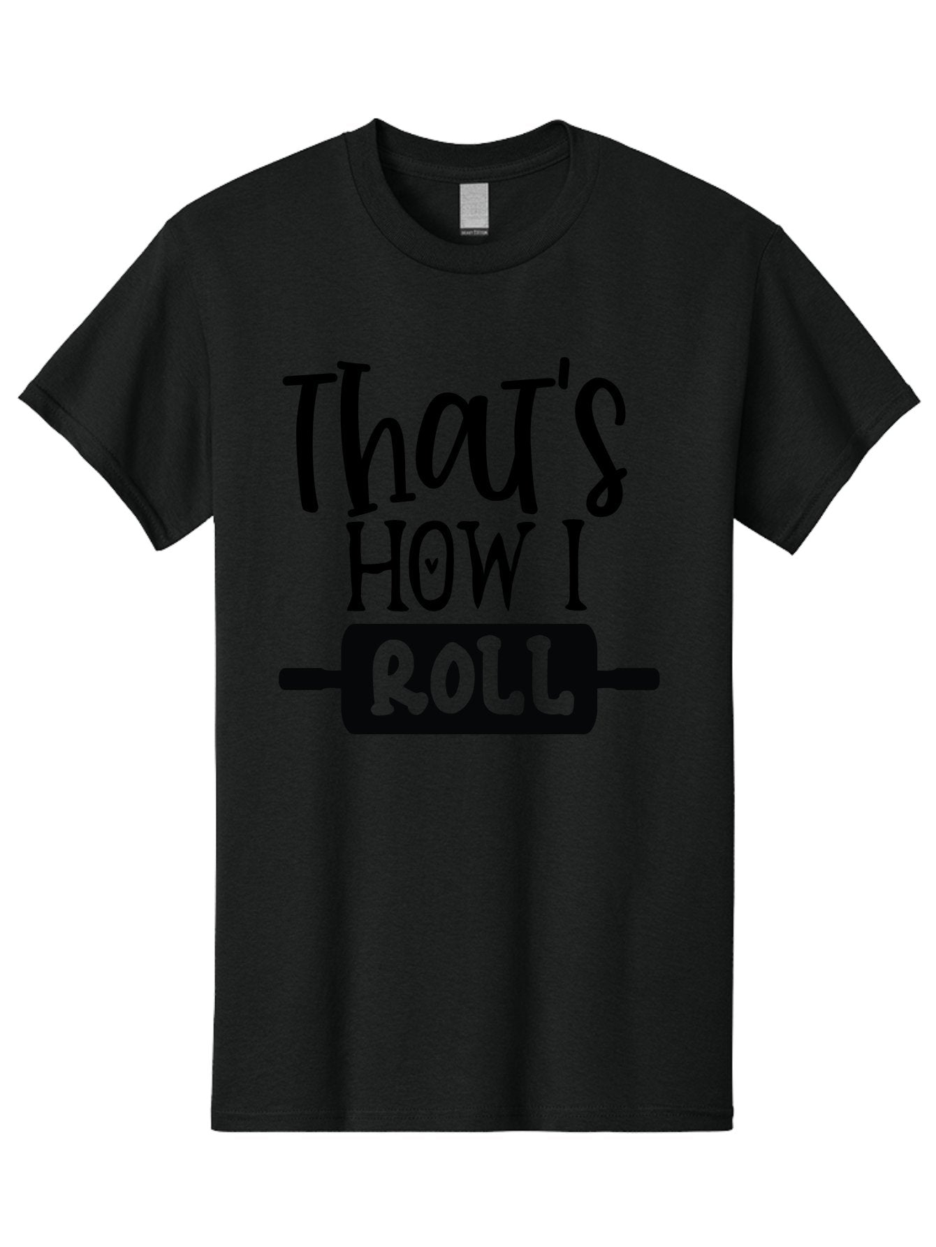 That-S-How-I-Roll Men'S Graphic Tee, 100% Cotton, Comfortable Casual Summer Wear, Machine Washable, Funny Quote, Playful Baking, Humorous Phrase, Rolling Pin, Baking Humor, Witty Saying, Lighthearted Graphic, Bakery Inspiration, Foodie Humor Aab590 9
