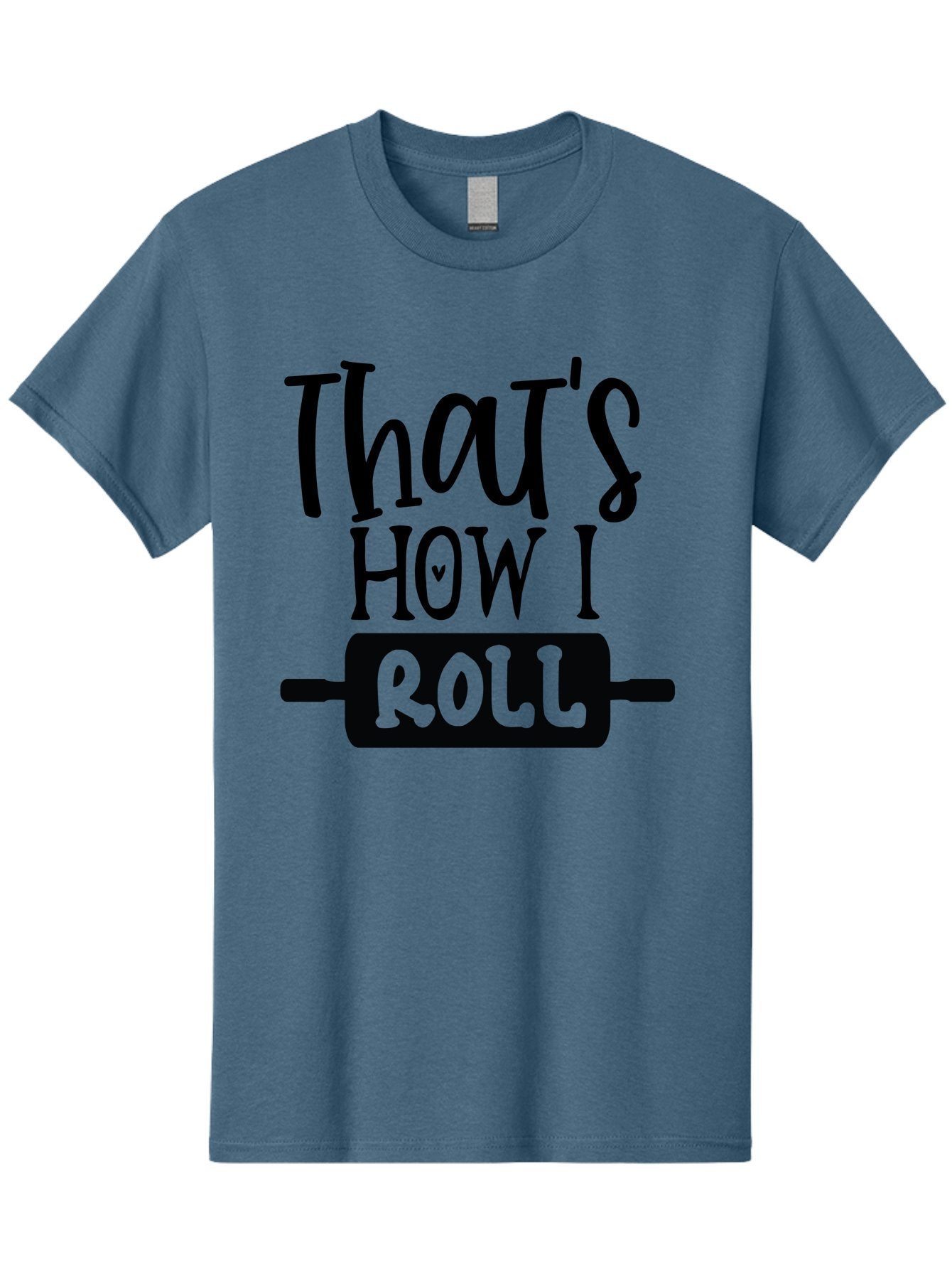 That-S-How-I-Roll Men'S Graphic Tee, 100% Cotton, Comfortable Casual Summer Wear, Machine Washable, Funny Quote, Playful Baking, Humorous Phrase, Rolling Pin, Baking Humor, Witty Saying, Lighthearted Graphic, Bakery Inspiration, Foodie Humor Aab590 10