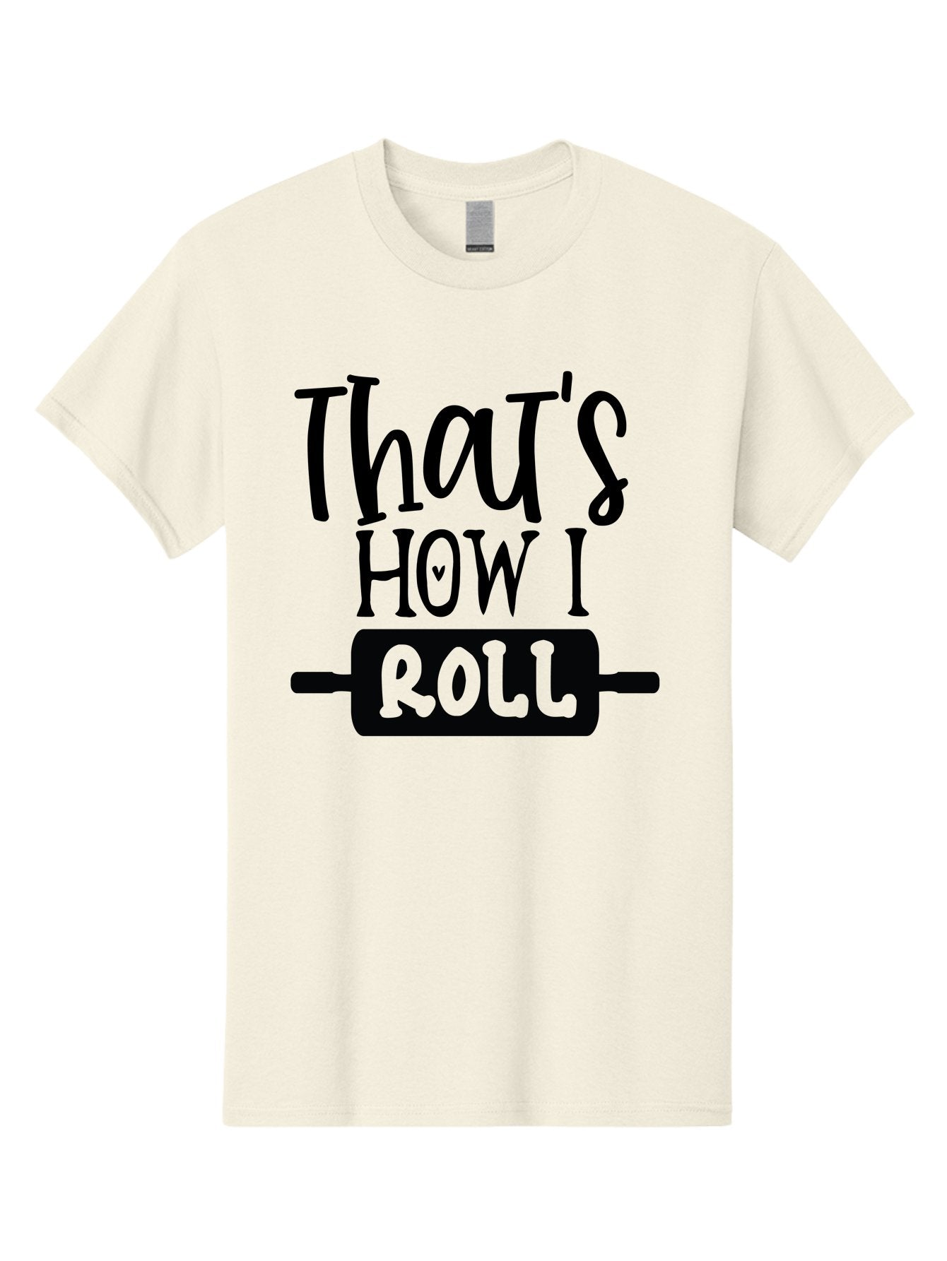That-S-How-I-Roll Men'S Graphic Tee, 100% Cotton, Comfortable Casual Summer Wear, Machine Washable, Funny Quote, Playful Baking, Humorous Phrase, Rolling Pin, Baking Humor, Witty Saying, Lighthearted Graphic, Bakery Inspiration, Foodie Humor Aab590 5