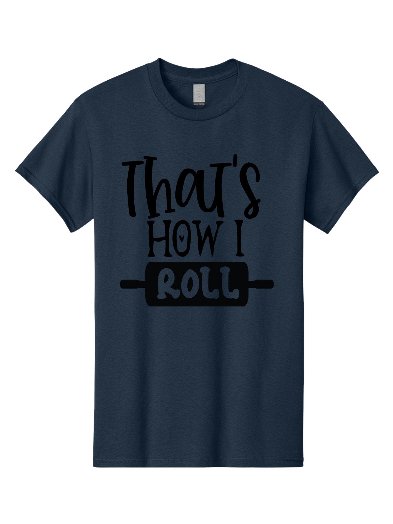 That-S-How-I-Roll Men'S Graphic Tee, 100% Cotton, Comfortable Casual Summer Wear, Machine Washable, Funny Quote, Playful Baking, Humorous Phrase, Rolling Pin, Baking Humor, Witty Saying, Lighthearted Graphic, Bakery Inspiration, Foodie Humor Aab590 11