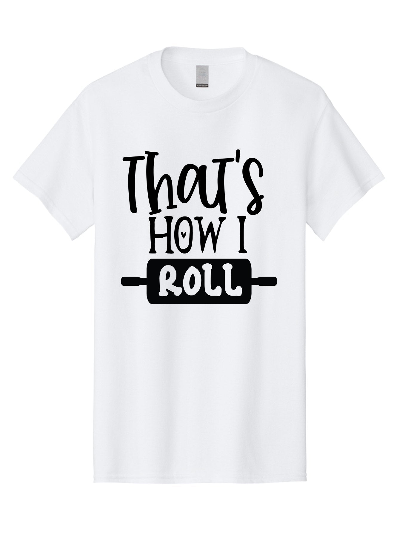That-S-How-I-Roll Men'S Graphic Tee, 100% Cotton, Comfortable Casual Summer Wear, Machine Washable, Funny Quote, Playful Baking, Humorous Phrase, Rolling Pin, Baking Humor, Witty Saying, Lighthearted Graphic, Bakery Inspiration, Foodie Humor Aab590 4