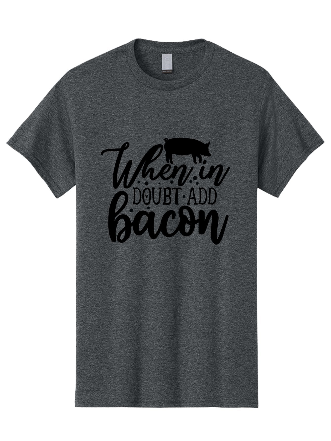When-In-Doubt-Add-Bacon Men'S Graphic Tee, 100% Cotton, Comfortable Casual Summer Wear, Machine Washable, Funny Quote, Bacon Slogan, Food Humor, Quote Graphics, Pig Silhouette, Kitchen Decor, Funny Kitchen Sayings, Bacon Lover Gifts Aab594