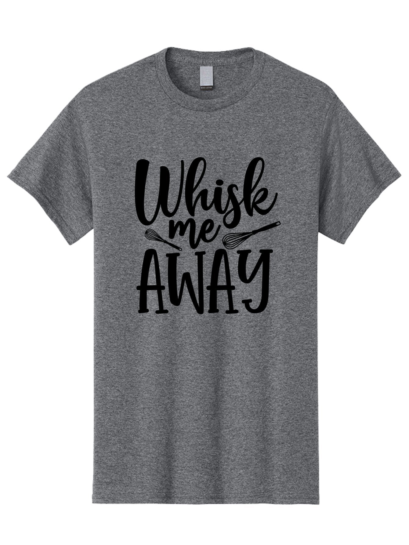 Whisk-Me-Away Men'S Graphic Tee, 100% Cotton, Comfortable Casual Summer Wear, Machine Washable, Baking Inspiration, Cooking Quotes, Kitchen Utensils, Whisk Illustrations, Fun Phrases, Clever Sayings, Culinary Humor, Creative Typography Aab595 12