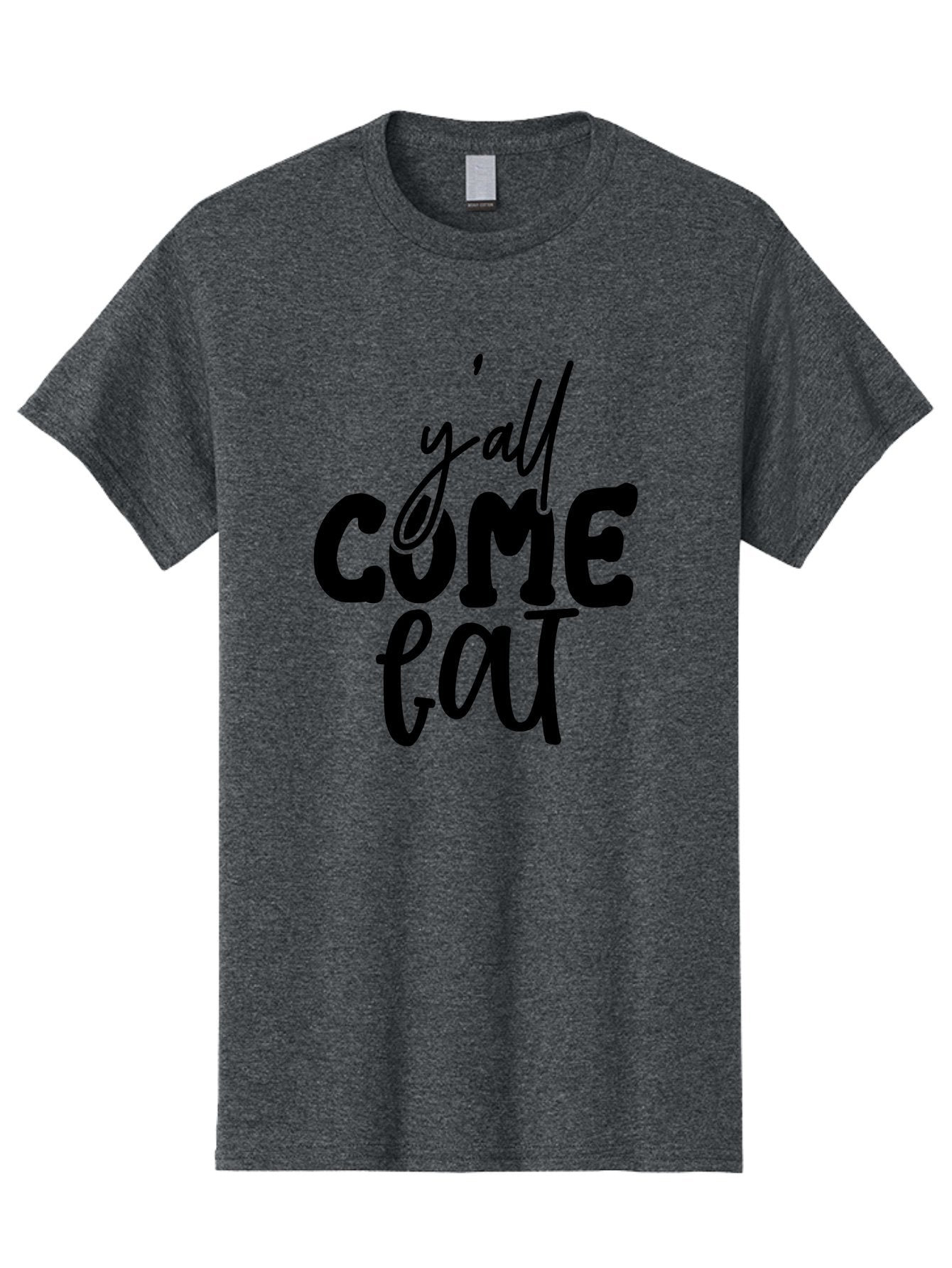 Y-All-Come-Eat-1 Men'S Graphic Tee, 100% Cotton, Comfortable Casual Summer Wear, Machine Washable, Y'All Come Eat, Southern Hospitality, Food Invitation, Casual Dining, Rustic Charm, Welcoming Phrase, Restaurant Sign, Country Style Aab596