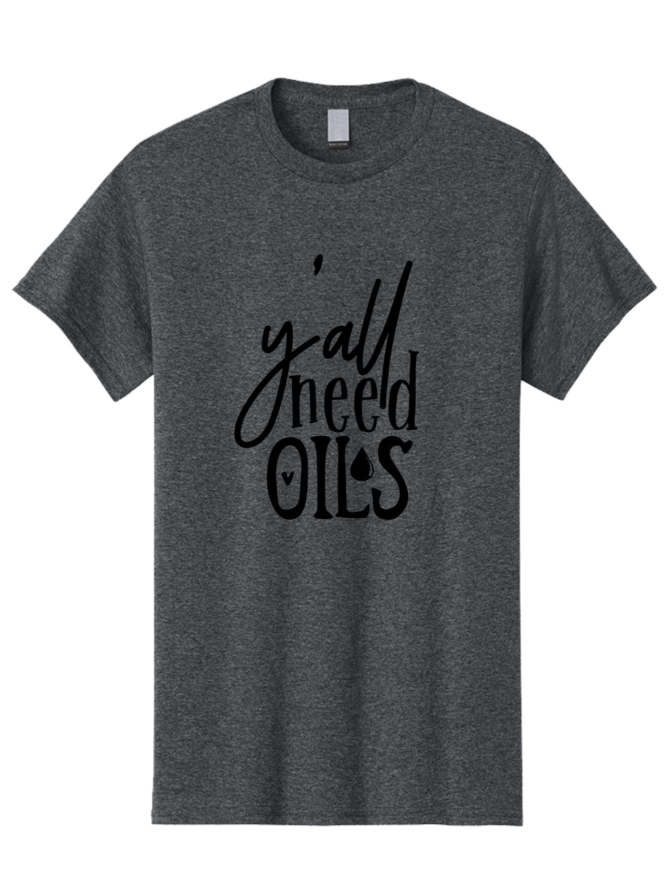 Y-All-Need-Oils Men'S Graphic Tee, 100% Cotton, Comfortable Casual Summer Wear, Machine Washable, Essential Oils, Wellness, Self Care, Aromatherapy, Natural Remedies, Healthy Living, Y'All Need Oils Aab598