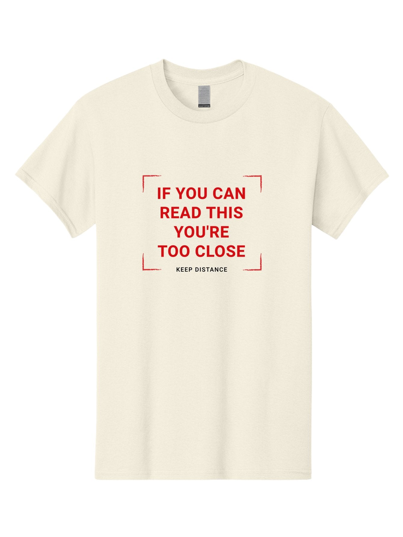 If-You-Can-Read-This-You-Re-Too-Close Men'S Graphic Tee, 100% Cotton, Comfortable Casual Summer Wear, Machine Washable, Social Distancing Sign, Keep Distance Warning, Coronavirus Safety, Covid-19 Precaution, Public Health Notice, Aab910 3