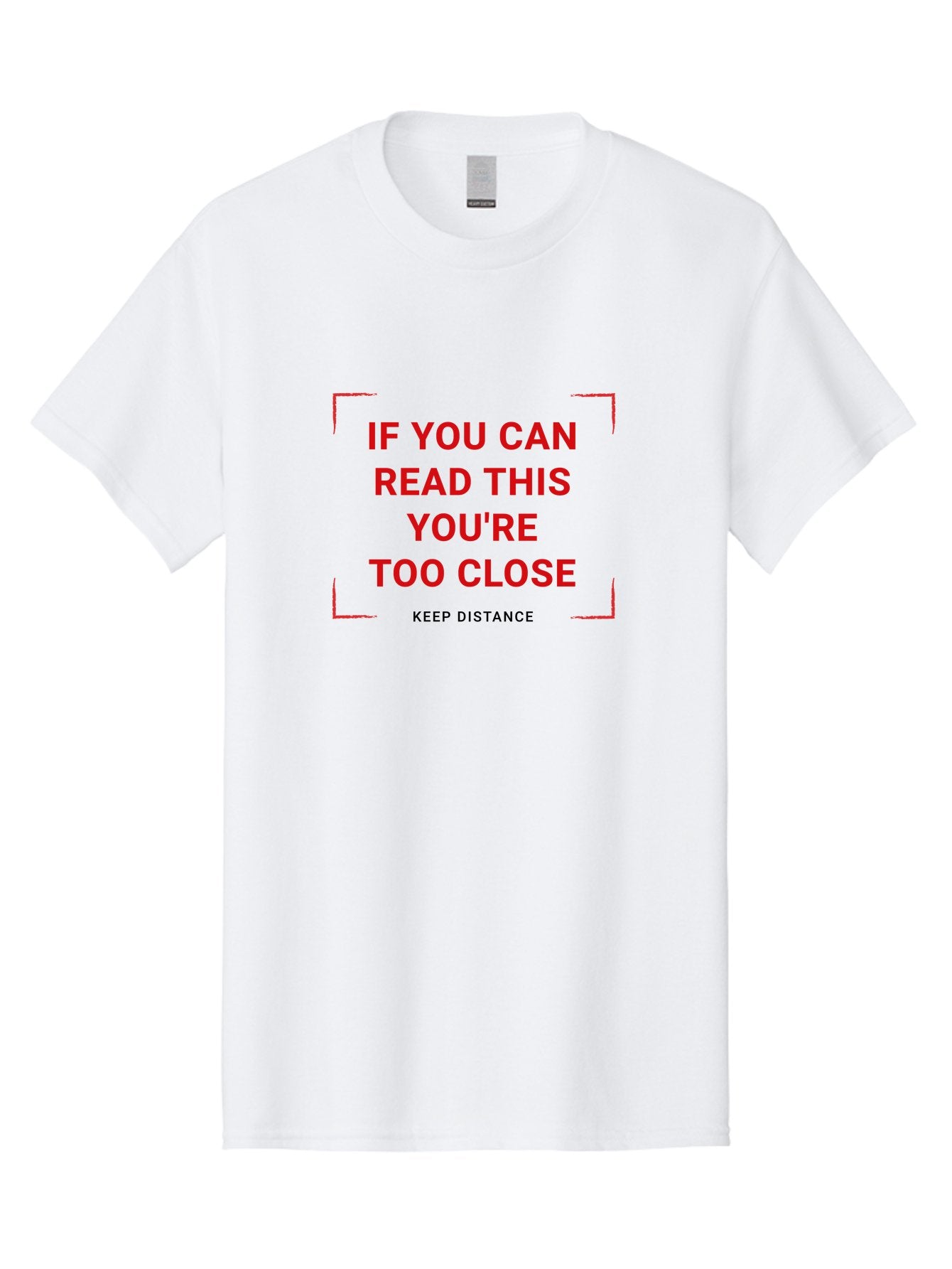 If-You-Can-Read-This-You-Re-Too-Close Men'S Graphic Tee, 100% Cotton, Comfortable Casual Summer Wear, Machine Washable, Social Distancing Sign, Keep Distance Warning, Coronavirus Safety, Covid-19 Precaution, Public Health Notice, Aab910 10