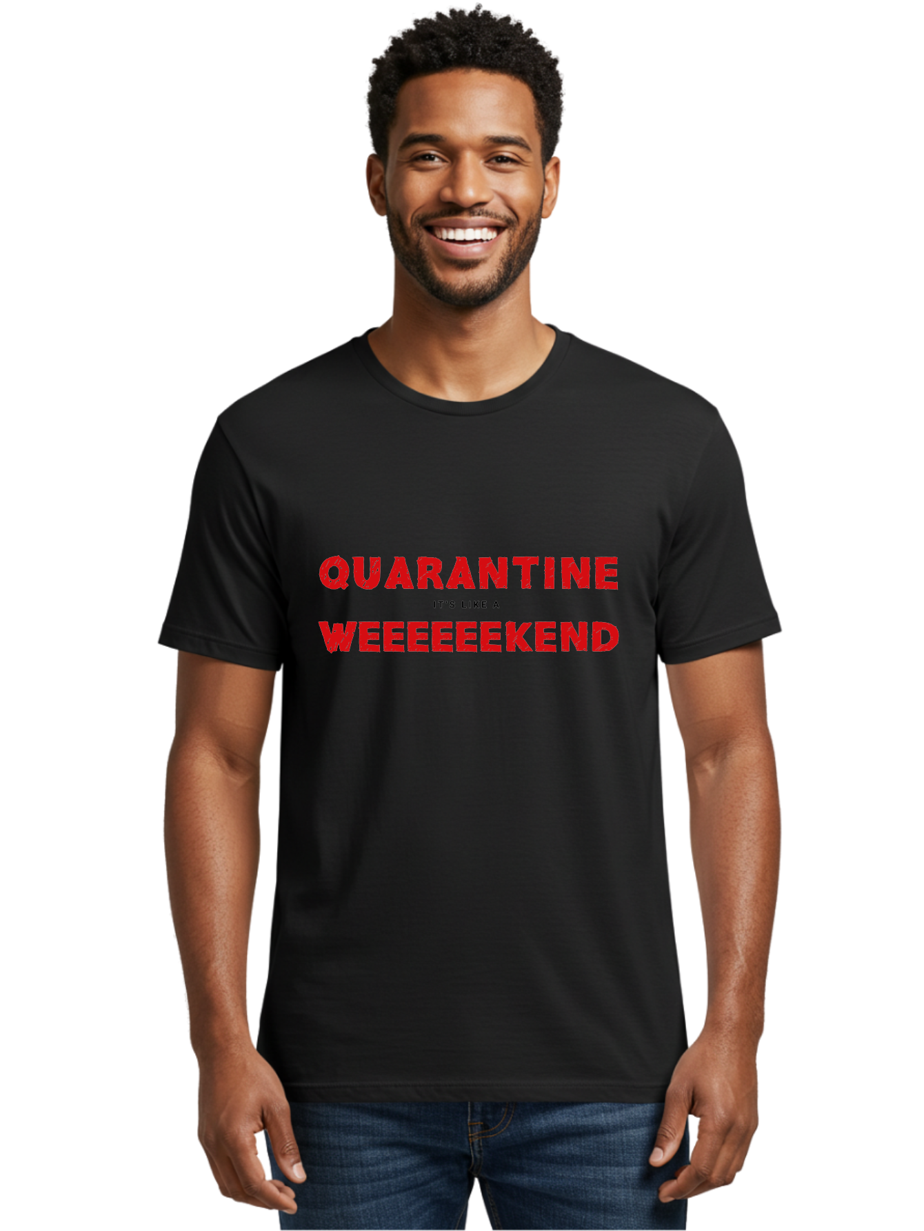 Quarantine-Weekend Men'S Graphic Tee, 100% Cotton, Comfortable Casual Summer Wear, Machine Washable, Quarantine Humor, Funny Quotes, Weekend Vibes, Quirky Designs, Humorous Sayings, Red Text, Weekend Feels Aab916 30