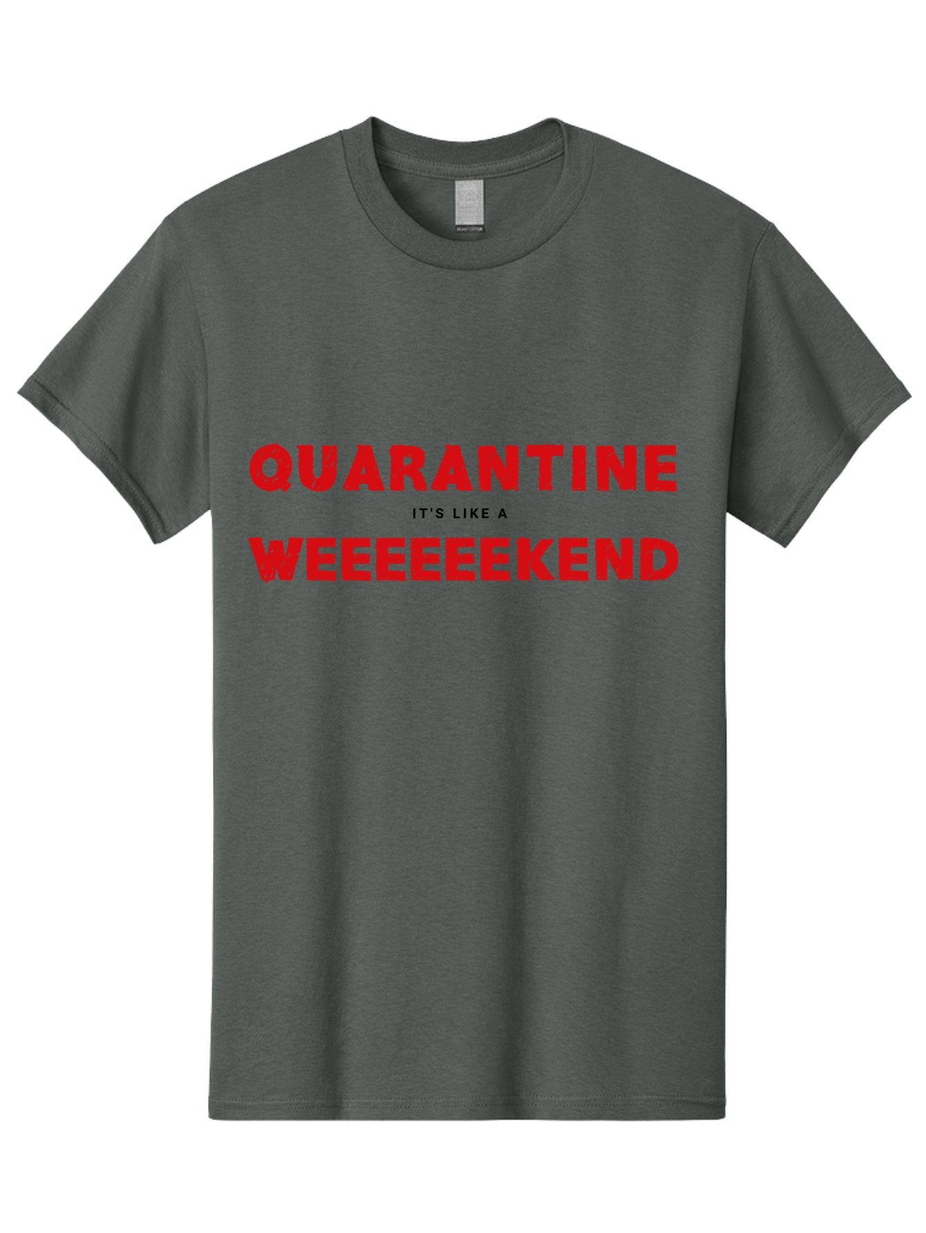 Quarantine-Weekend Men'S Graphic Tee, 100% Cotton, Comfortable Casual Summer Wear, Machine Washable, Quarantine Humor, Funny Quotes, Weekend Vibes, Quirky Designs, Humorous Sayings, Red Text, Weekend Feels Aab916 6