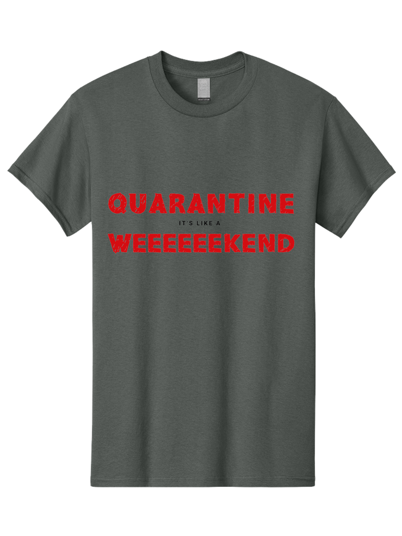 Quarantine-Weekend Men'S Graphic Tee, 100% Cotton, Comfortable Casual Summer Wear, Machine Washable, Quarantine Humor, Funny Quotes, Weekend Vibes, Quirky Designs, Humorous Sayings, Red Text, Weekend Feels Aab916 13