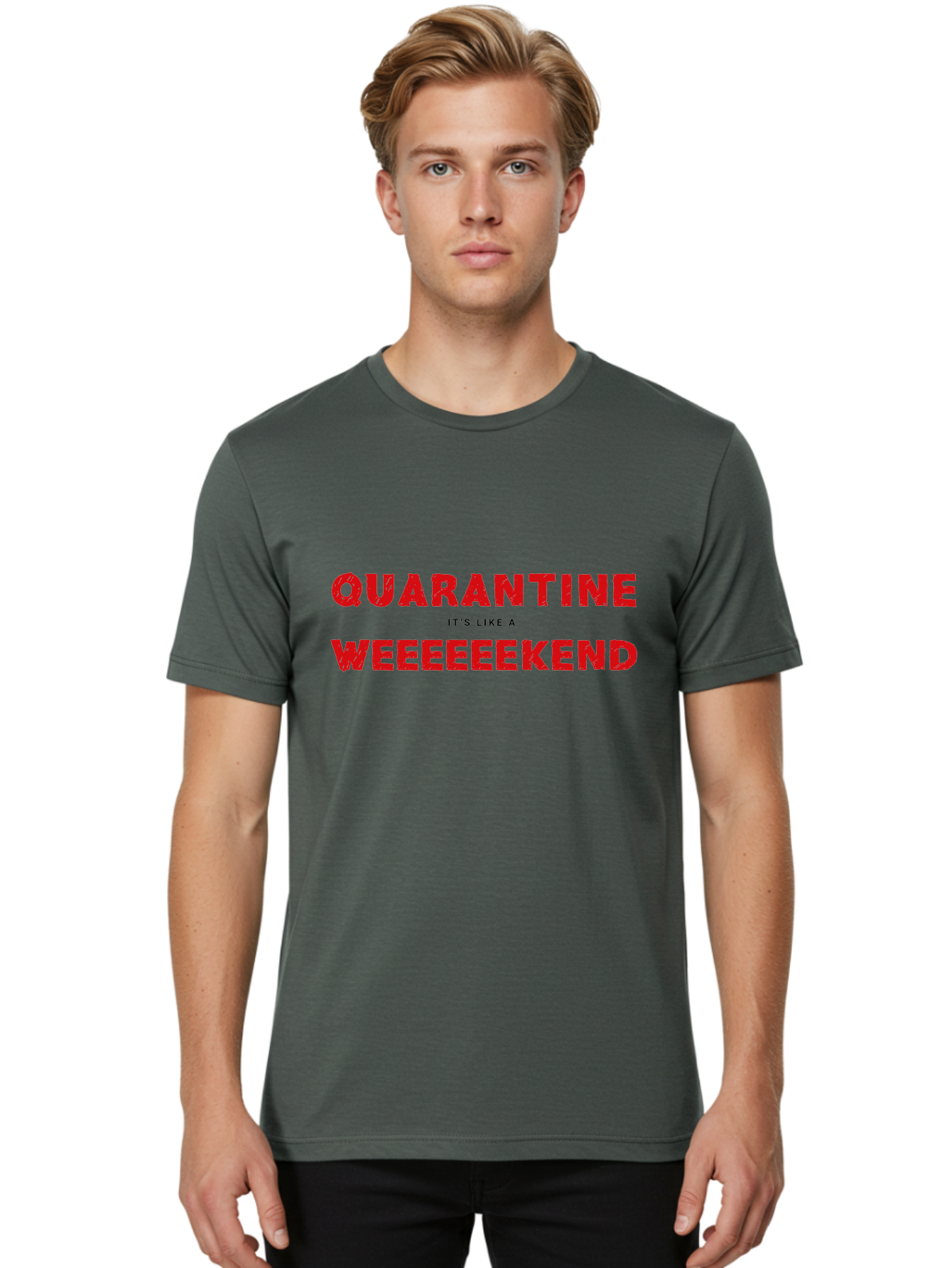 Quarantine-Weekend Men'S Graphic Tee, 100% Cotton, Comfortable Casual Summer Wear, Machine Washable, Quarantine Humor, Funny Quotes, Weekend Vibes, Quirky Designs, Humorous Sayings, Red Text, Weekend Feels Aab916 14