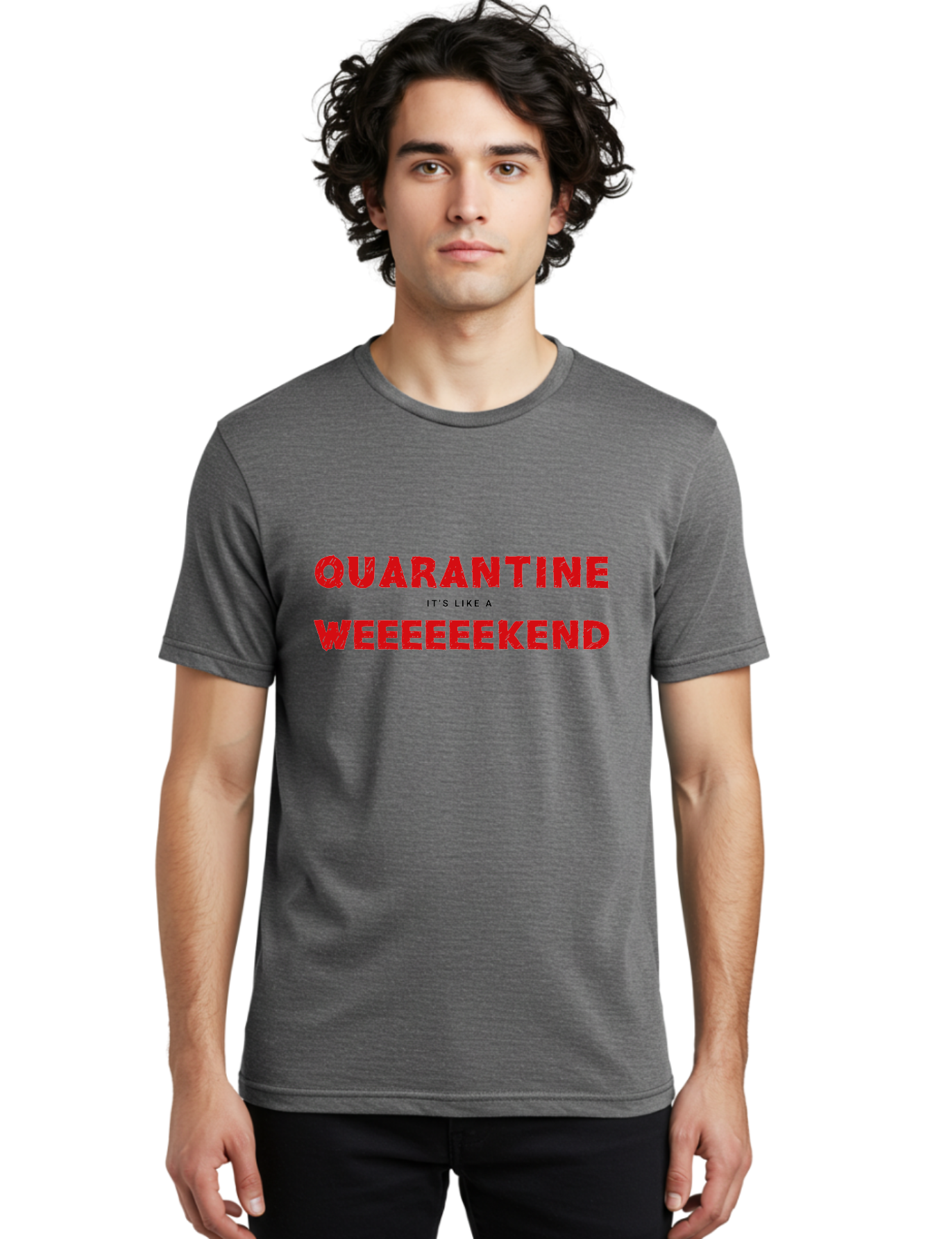 Quarantine-Weekend Men'S Graphic Tee, 100% Cotton, Comfortable Casual Summer Wear, Machine Washable, Quarantine Humor, Funny Quotes, Weekend Vibes, Quirky Designs, Humorous Sayings, Red Text, Weekend Feels Aab916 18