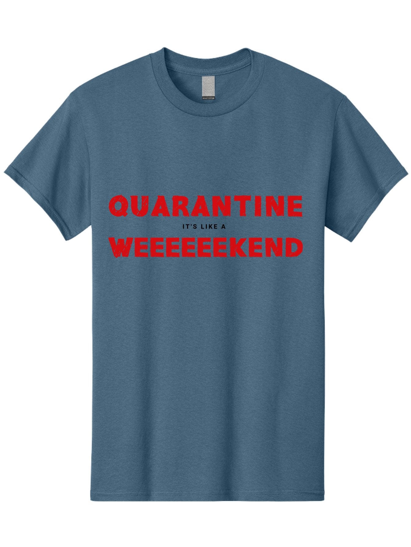Quarantine-Weekend Men'S Graphic Tee, 100% Cotton, Comfortable Casual Summer Wear, Machine Washable, Quarantine Humor, Funny Quotes, Weekend Vibes, Quirky Designs, Humorous Sayings, Red Text, Weekend Feels Aab916 10