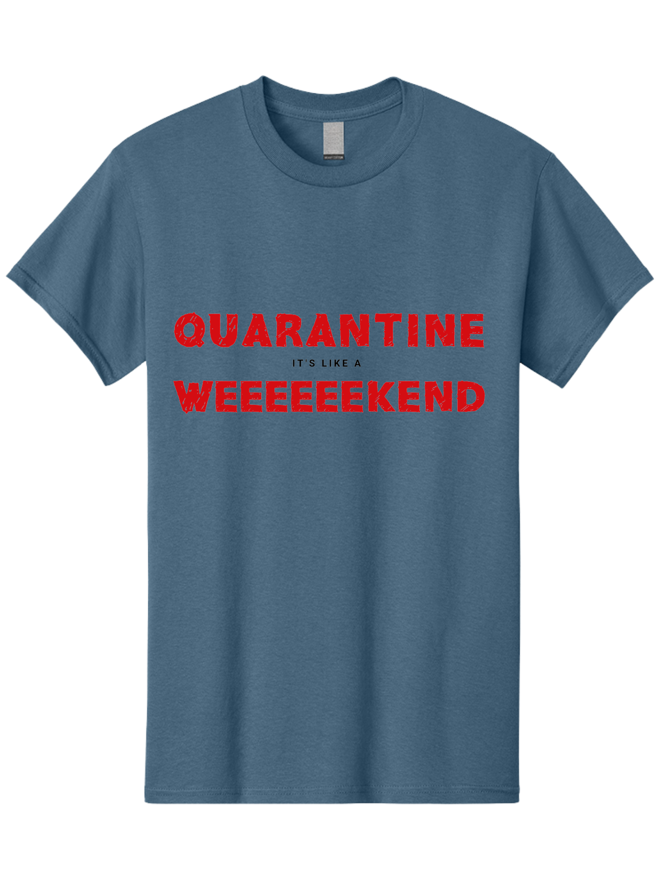 Quarantine-Weekend Men'S Graphic Tee, 100% Cotton, Comfortable Casual Summer Wear, Machine Washable, Quarantine Humor, Funny Quotes, Weekend Vibes, Quirky Designs, Humorous Sayings, Red Text, Weekend Feels Aab916 27