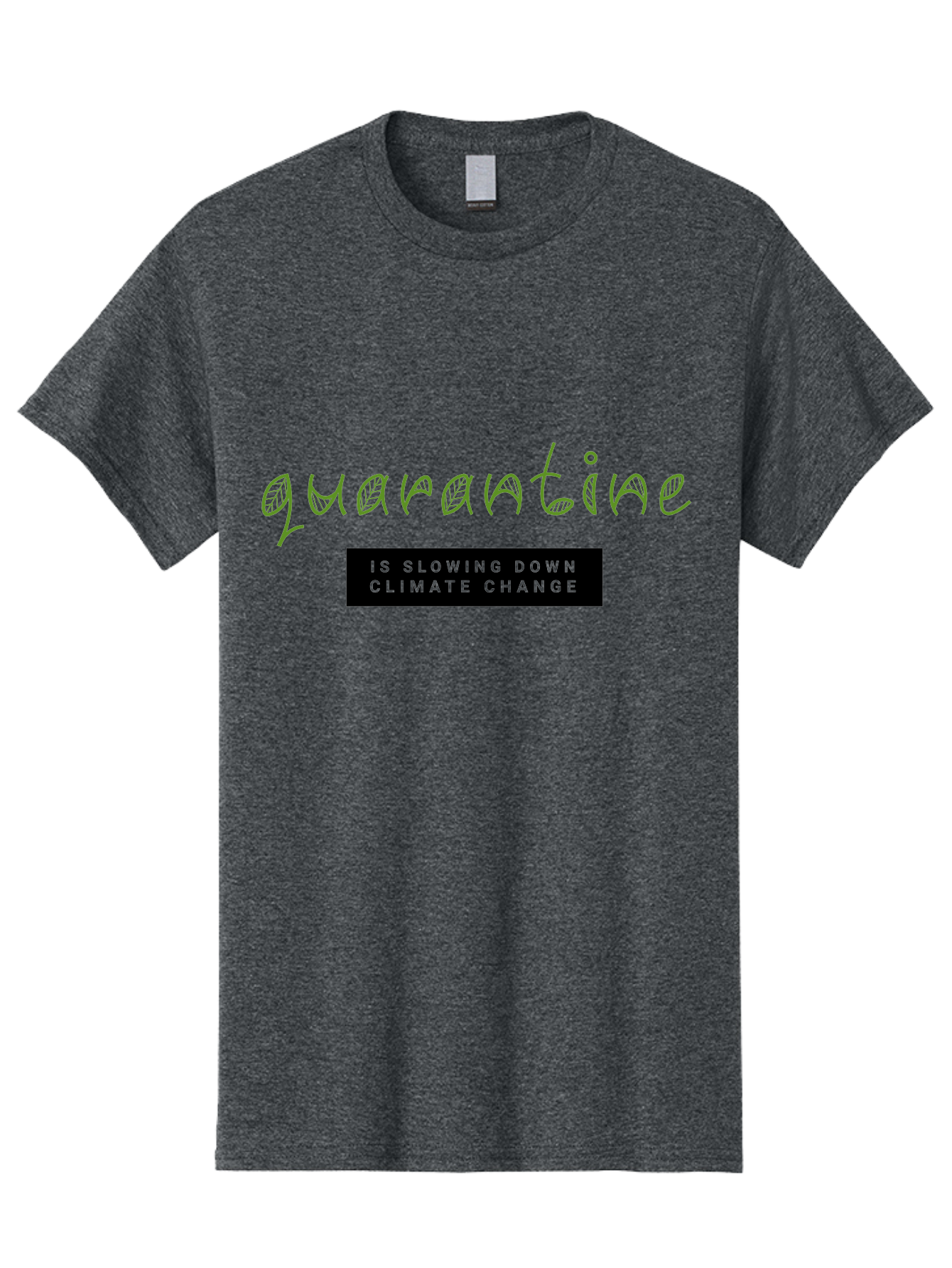 Quarantine Men'S Graphic Tee, 100% Cotton, Comfortable Casual Summer Wear, Machine Washable, Quarantine, Climate Change, Slowing Down, Environmental Impact, Global Lockdown, Sustainability, Eco-Friendly, Green Initiative, Pandemic Effect Aab917 23