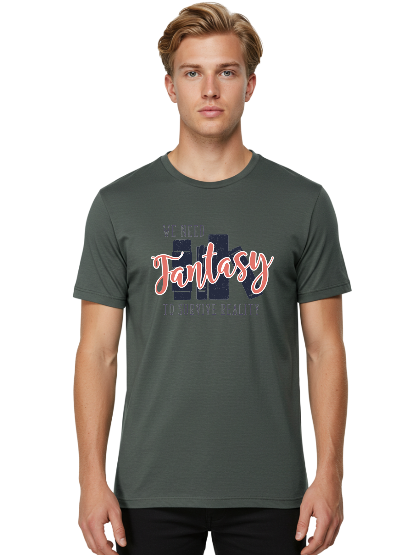 We-Need-Fantasy-To-Survive-Reality Men'S Graphic Tee, 100% Cotton, Comfortable Casual Summer Wear, Machine Washable, Fantasy Books, Book Lovers, Escapism, Fiction Novels, Imaginative Worlds, Inspirational Quotes, Literary Art Aab925 22