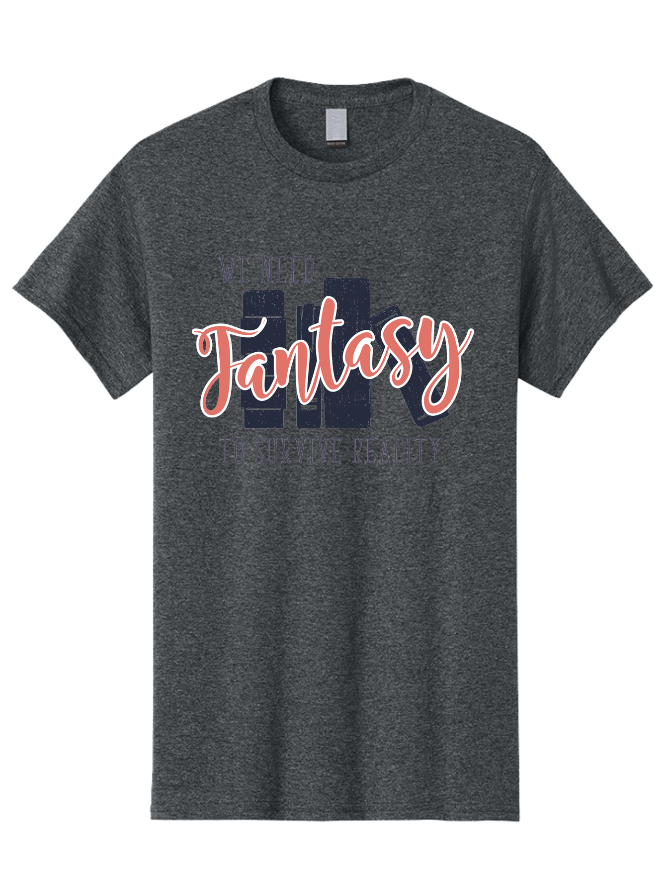 We-Need-Fantasy-To-Survive-Reality Men'S Graphic Tee, 100% Cotton, Comfortable Casual Summer Wear, Machine Washable, Fantasy Books, Book Lovers, Escapism, Fiction Novels, Imaginative Worlds, Inspirational Quotes, Literary Art Aab925 7
