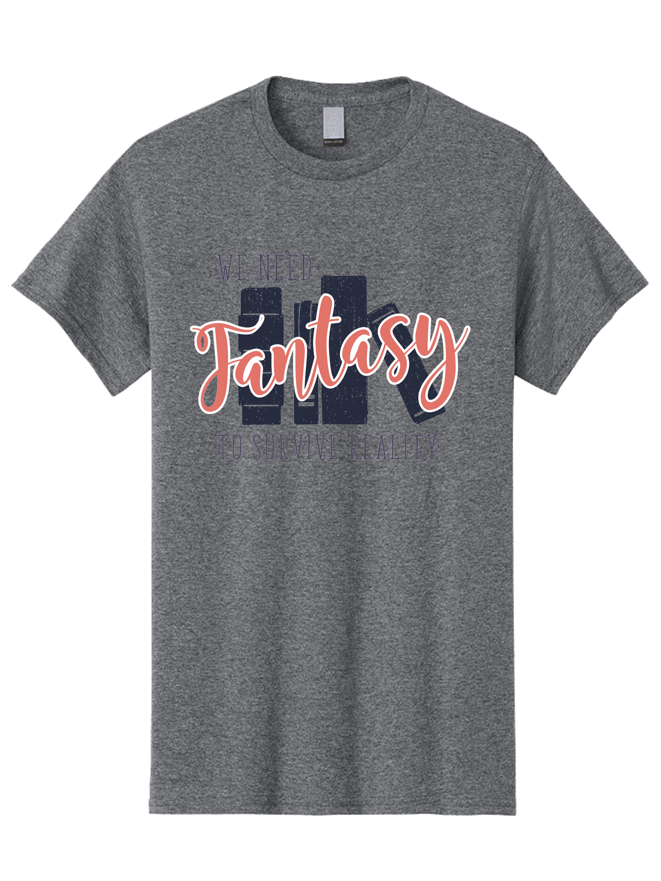 We-Need-Fantasy-To-Survive-Reality Men'S Graphic Tee, 100% Cotton, Comfortable Casual Summer Wear, Machine Washable, Fantasy Books, Book Lovers, Escapism, Fiction Novels, Imaginative Worlds, Inspirational Quotes, Literary Art Aab925 9