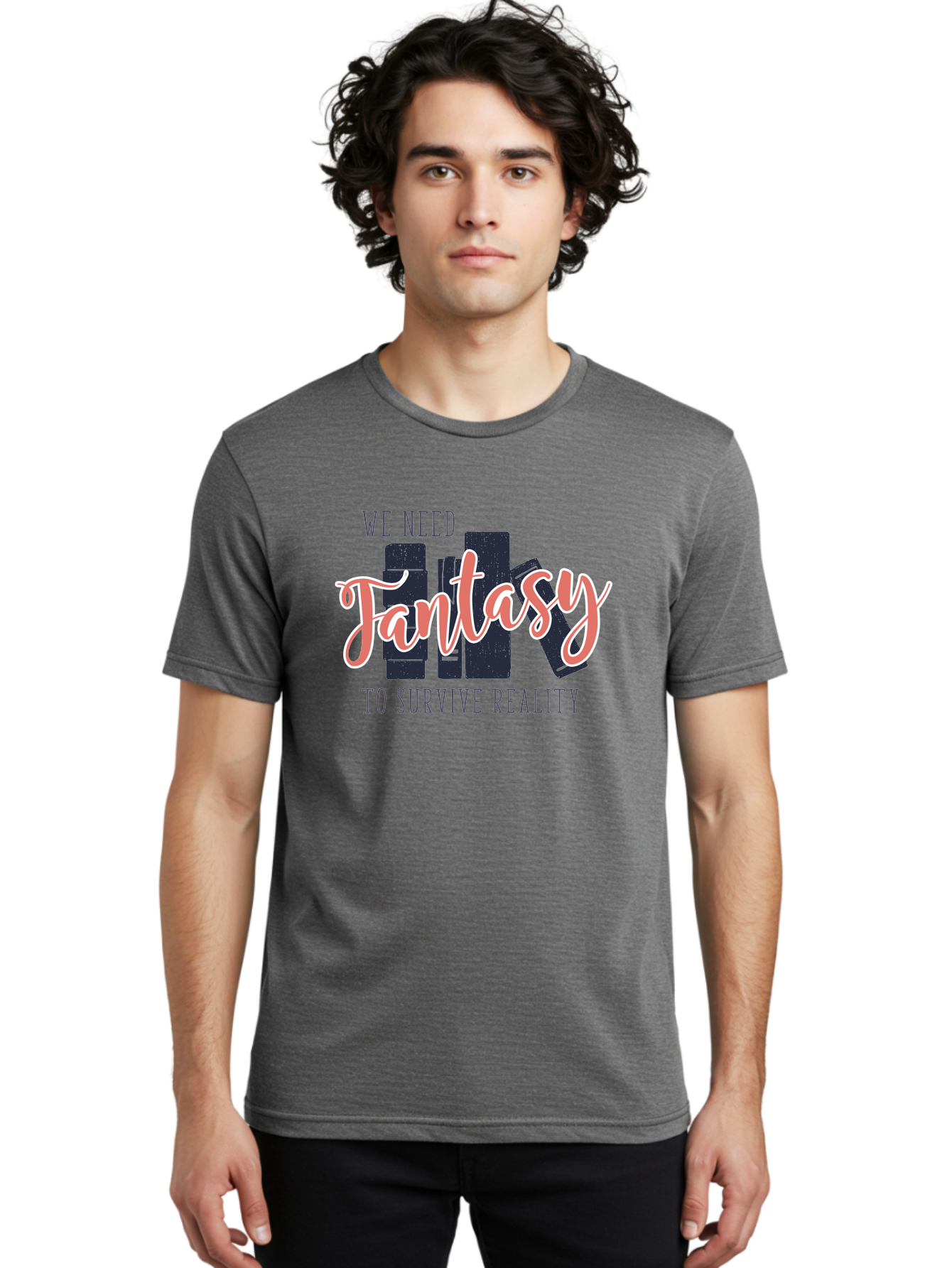 We-Need-Fantasy-To-Survive-Reality Men'S Graphic Tee, 100% Cotton, Comfortable Casual Summer Wear, Machine Washable, Fantasy Books, Book Lovers, Escapism, Fiction Novels, Imaginative Worlds, Inspirational Quotes, Literary Art Aab925 10