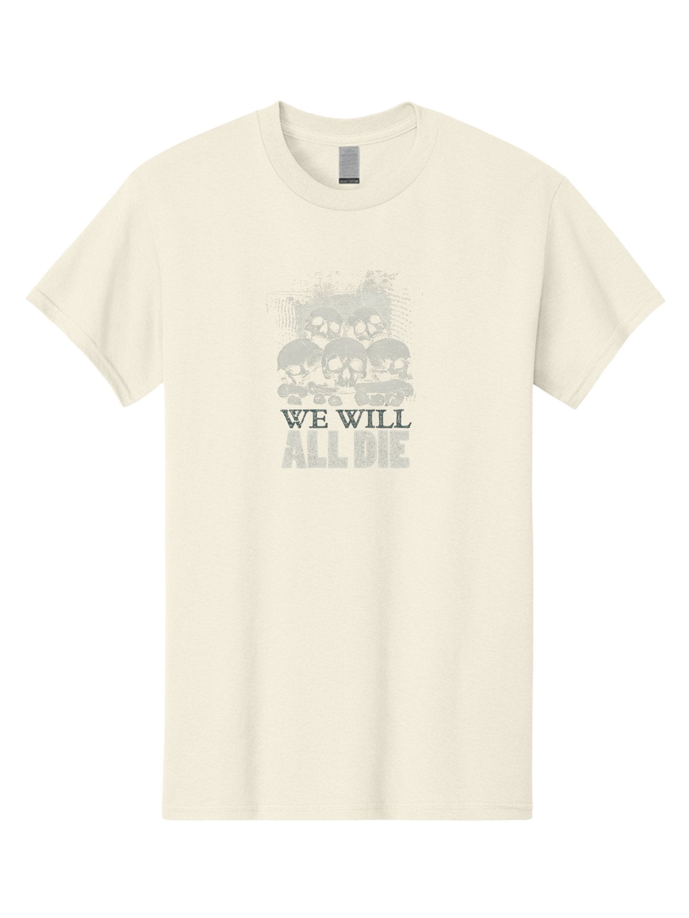 We-Will-All-Die Men'S Graphic Tee, 100% Cotton, Comfortable Casual Summer Wear, Machine Washable, Skull Pile, Human Skulls, Mortality Symbol, Death Theme, Grunge Style, Dark Art, Gothic Illustration, Skulls And Bones, We Will All Die Aab971 11