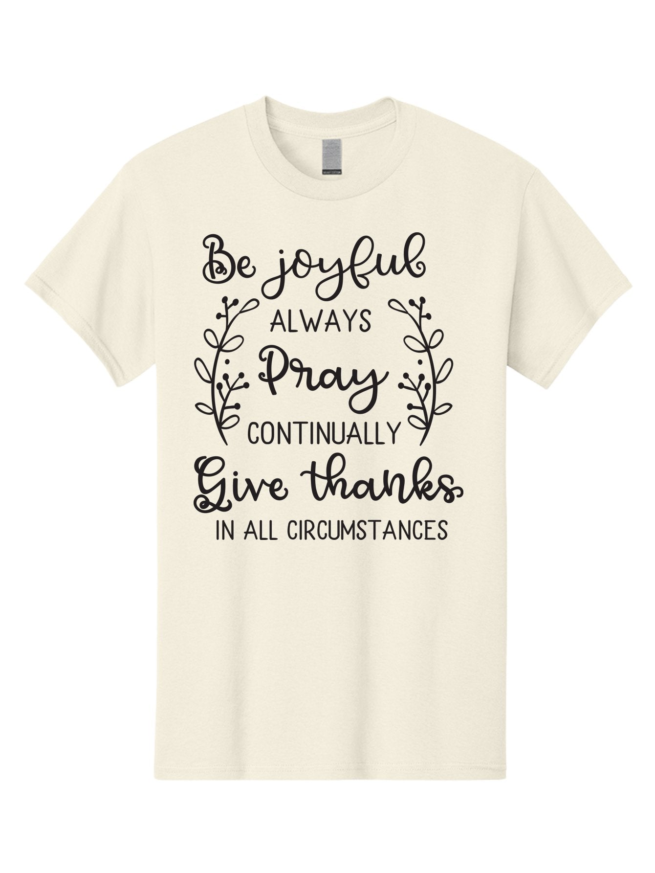 1-Thessalonians-5-16-18 Men'S Graphic Tee, 100% Cotton, Comfortable Casual Summer Wear, Machine Washable, Inspirational Quote, Motivational Words, Be Joyful, Pray Continually, Give Thanks, Positive Message, Uplifting Phrase, Faith-Based, Aac443 13